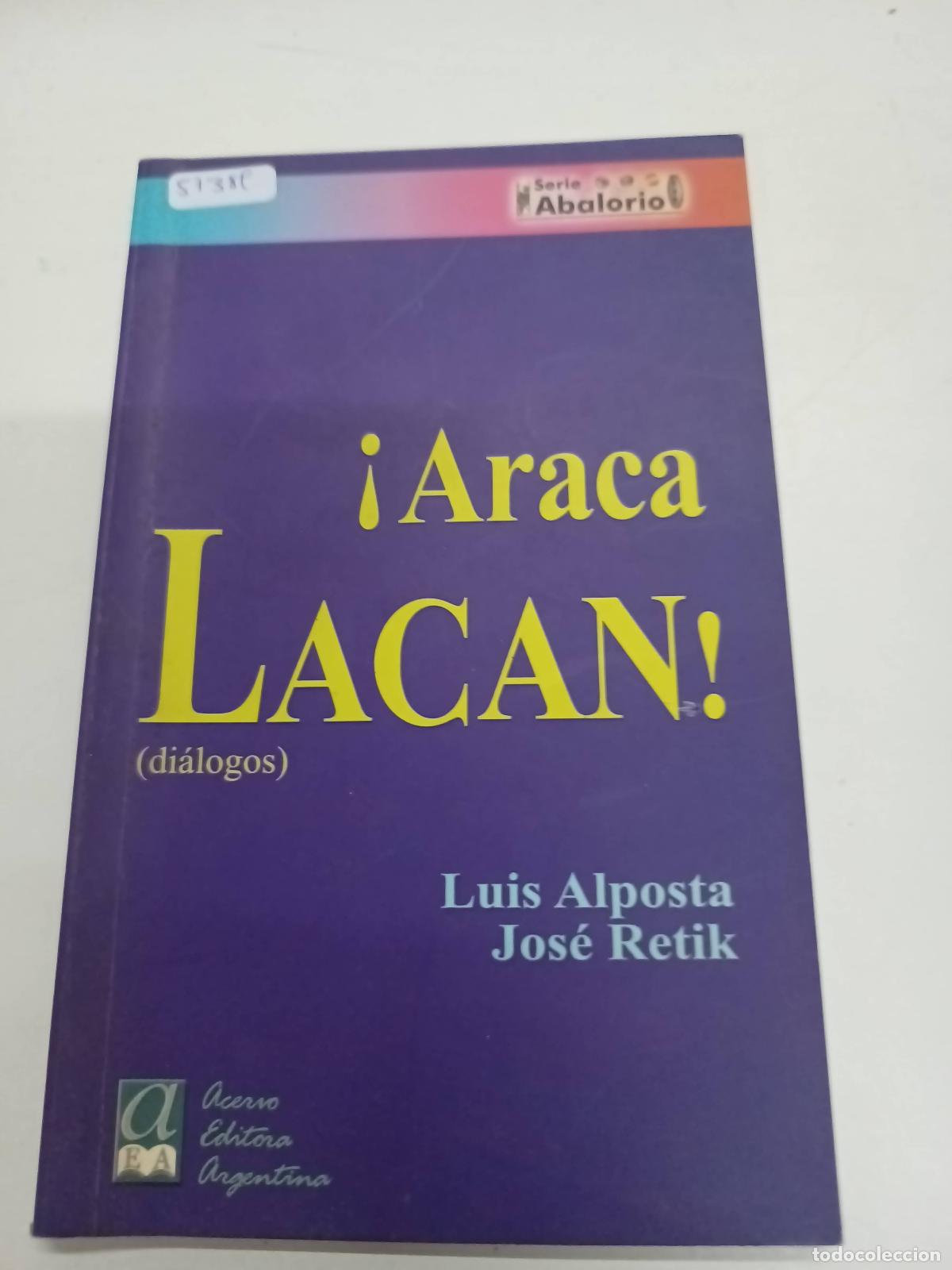 Libros: &iexcl;Araca lacan! - Luis Alposta - Foto 1