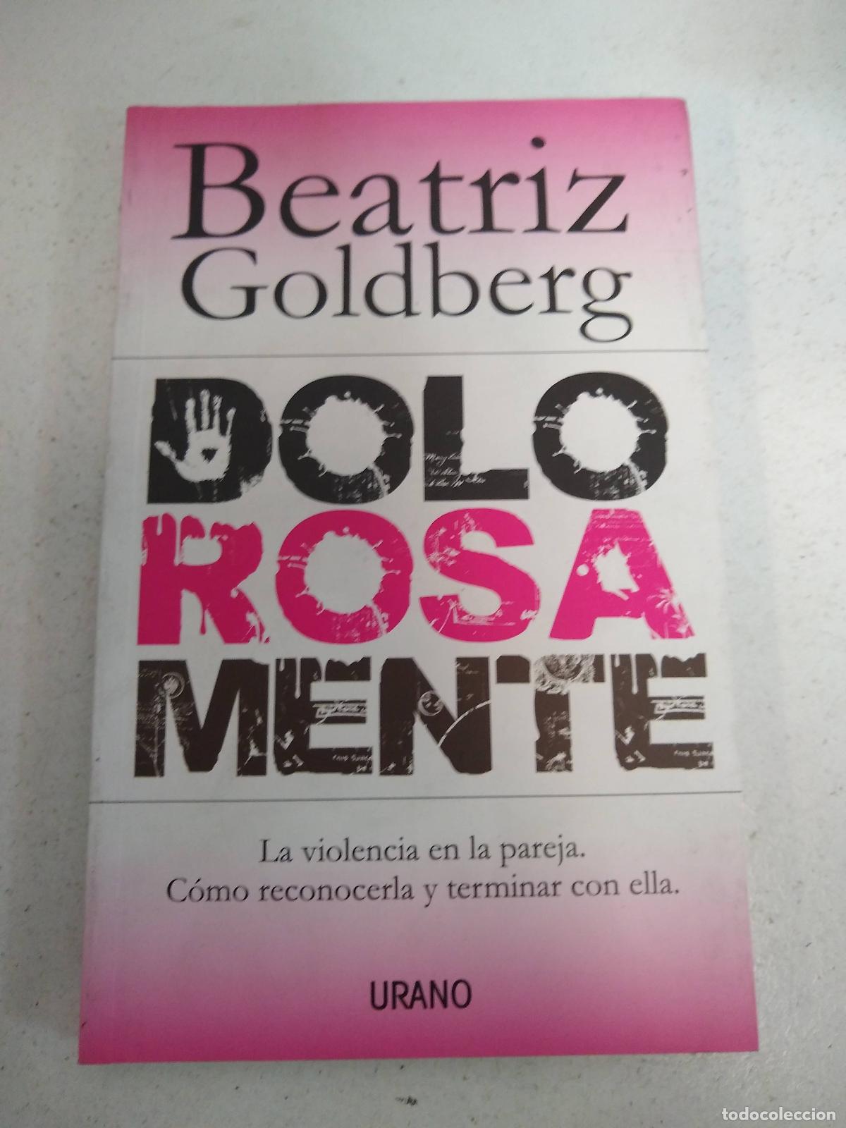 Libros: Dolorosamente - Goldberg, Beatriz - Foto 1