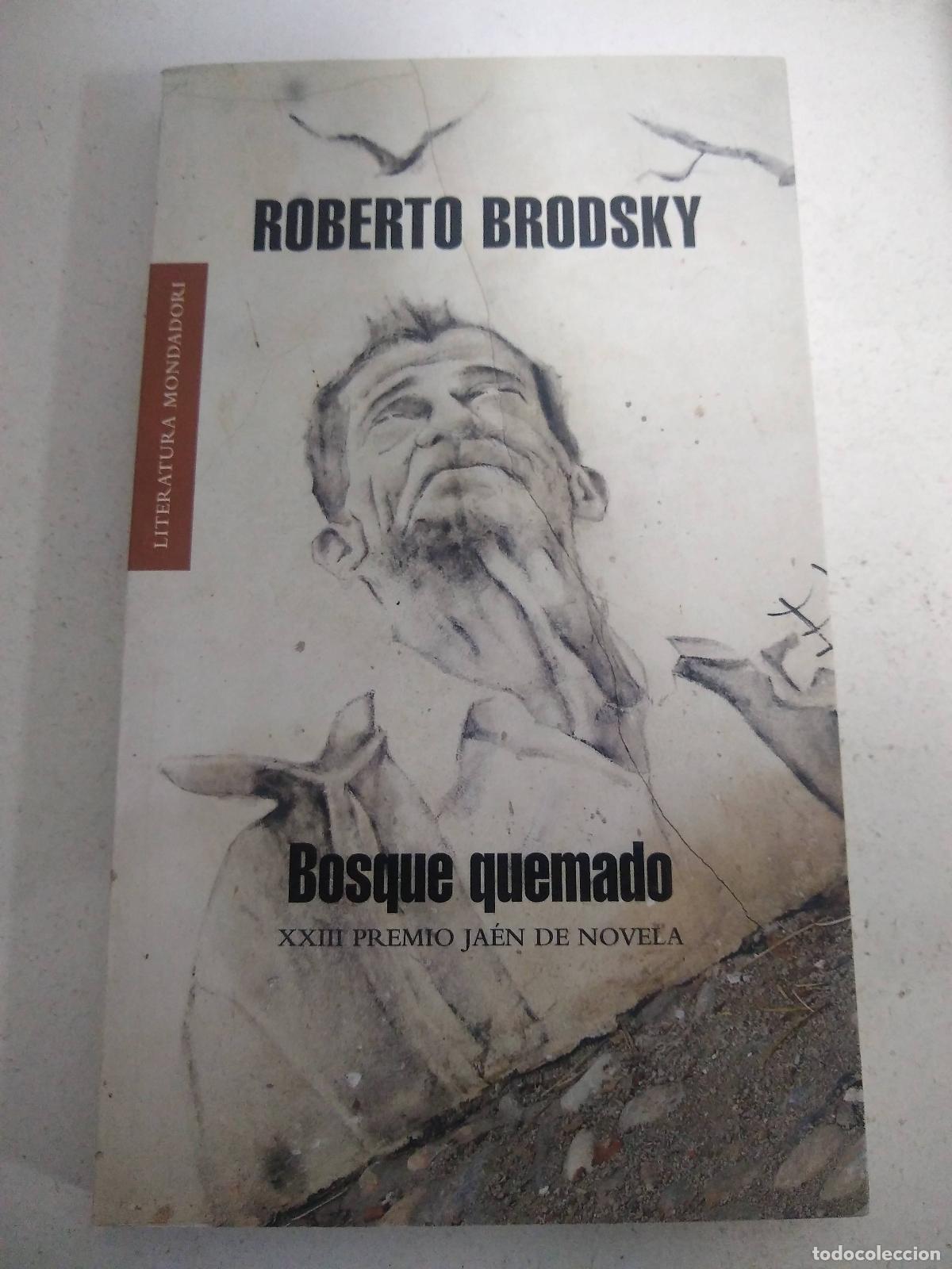Libros: Bosque Quemado - Brodsky, Roberto - BRODSKY, ROBERTO - Foto 1