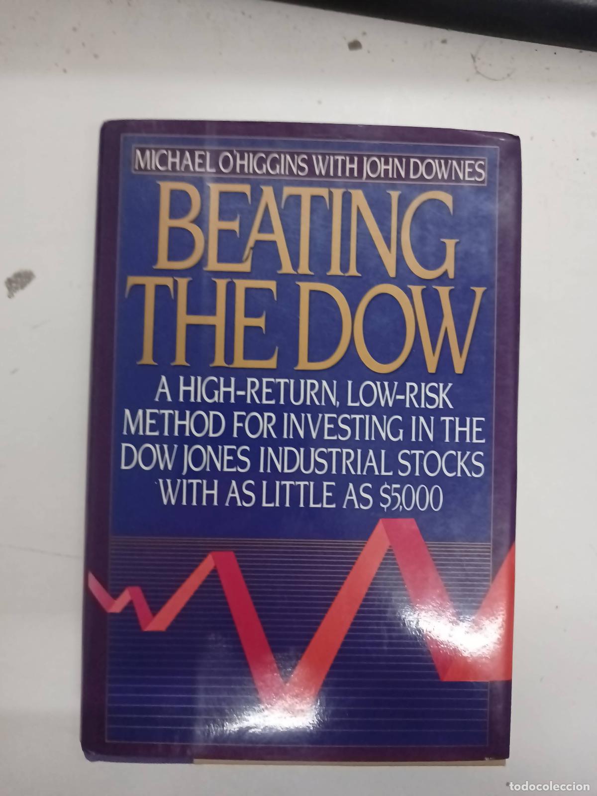 Libros: Beating the Dow: A High-Return, Low-Risk Method for Investing in the Dow-Jones Industrial Stocks Wit