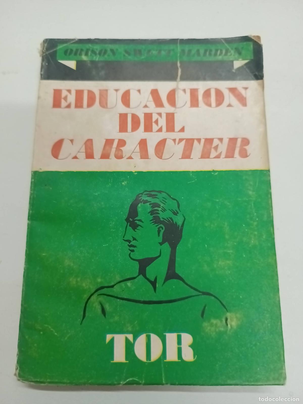 Libros: Educaci&oacute;n del caracter - Orison Swwtt Marden - Foto 1