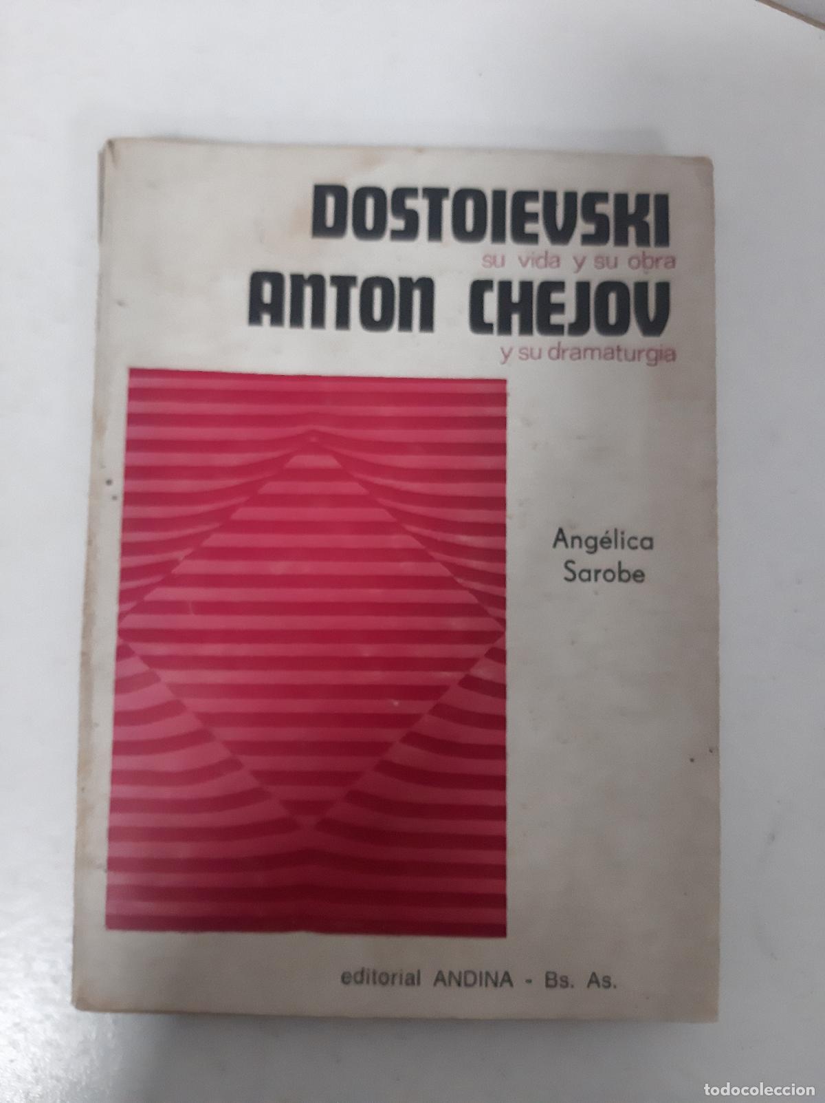 Libros: Dostoievski Anton Chejov su vida y su obra y su dramaturgia - Angelica Sarobe