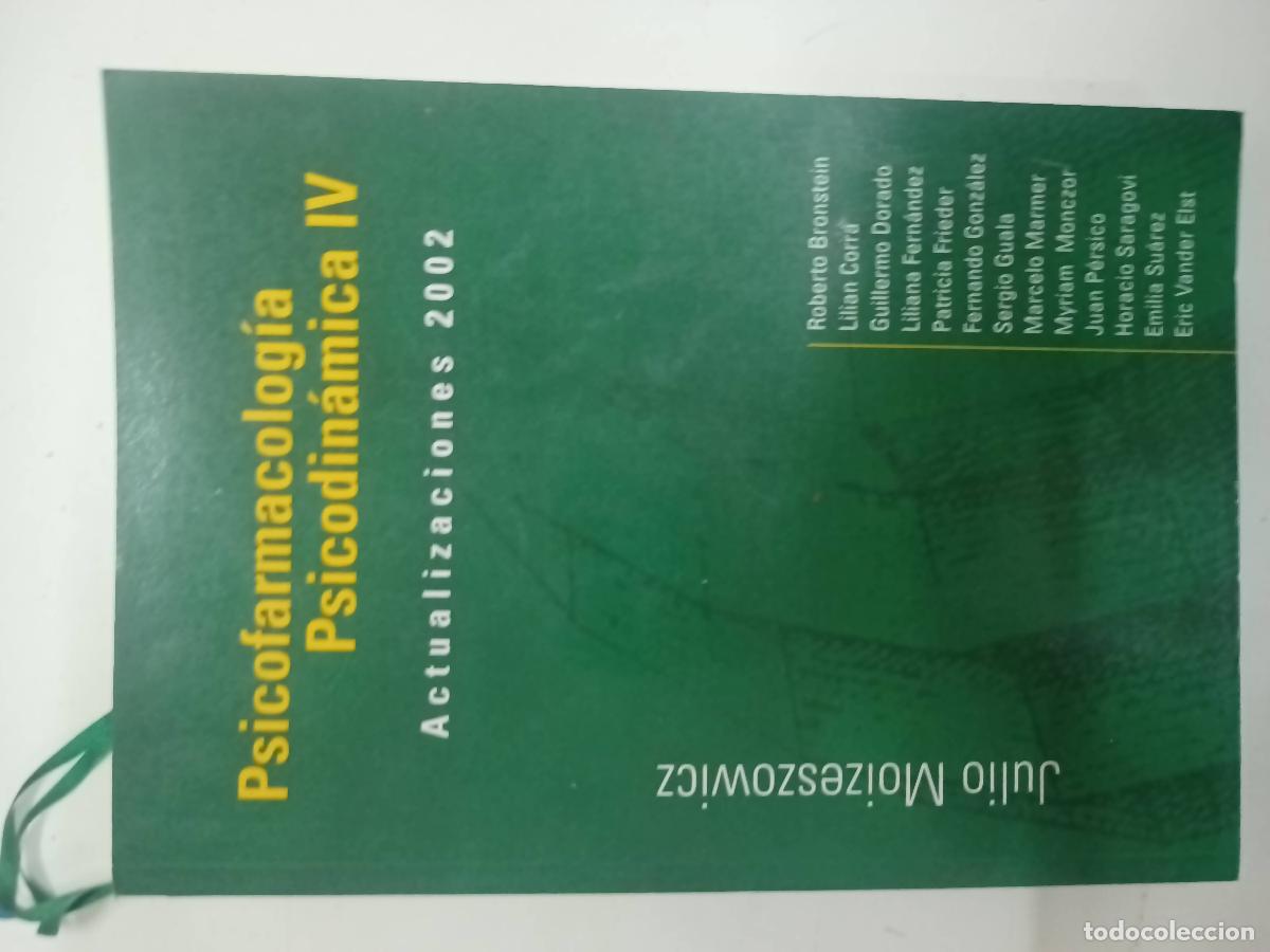 Libros: Psicofarmacolog&iacute;a psicodin&aacute;mica IV actualizaciones 2002 - Julio Moizeszowicz