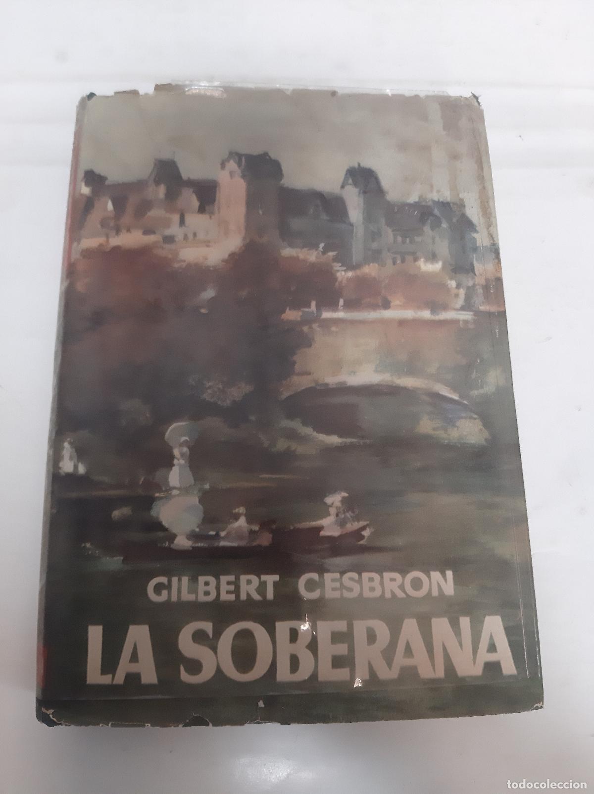 Libros: LA SOBERANA - CESBRON, GILBERT