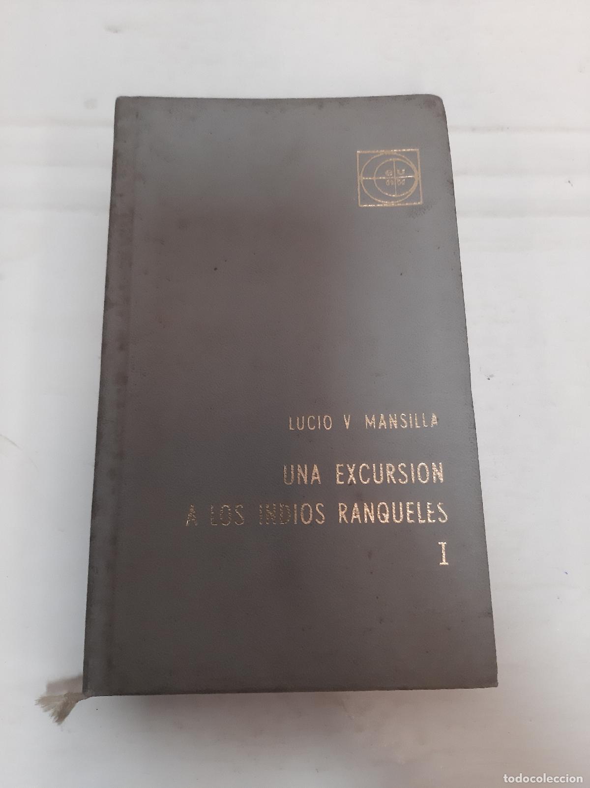 Libros: Una excursion a los indios ranqueles-Tomo I- - Lucio V. Mansilla - Foto 1
