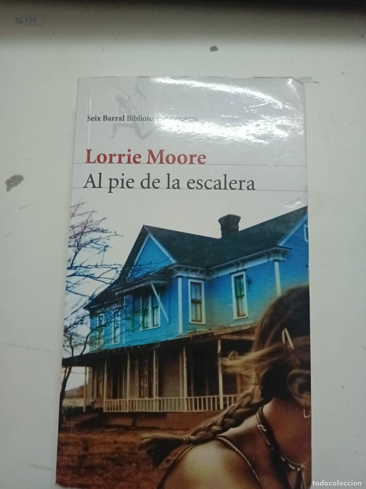 Libros: Al pie de la escalera - Lorrie Moore - Foto 1