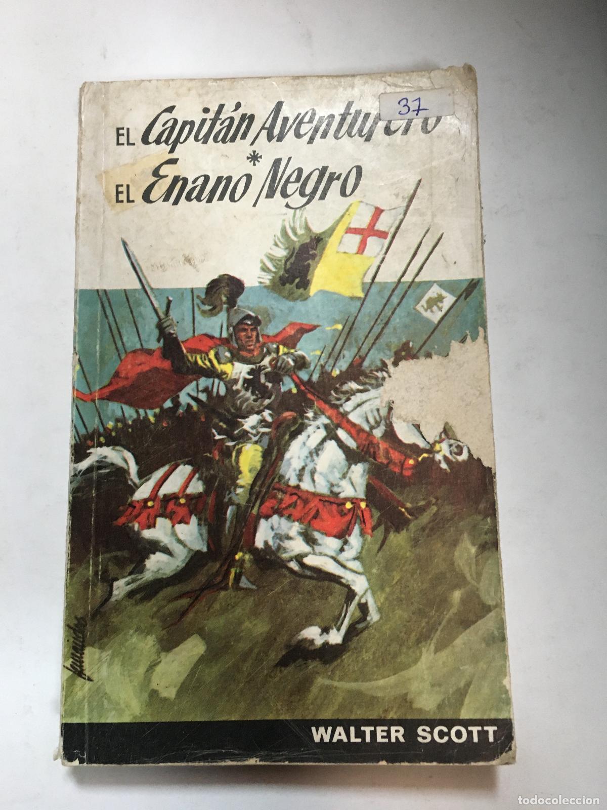Libros: &rdquo;El Capit&aacute;n Aventurero; El Enano Negro&rdquo; - Walter Scott - Foto 1