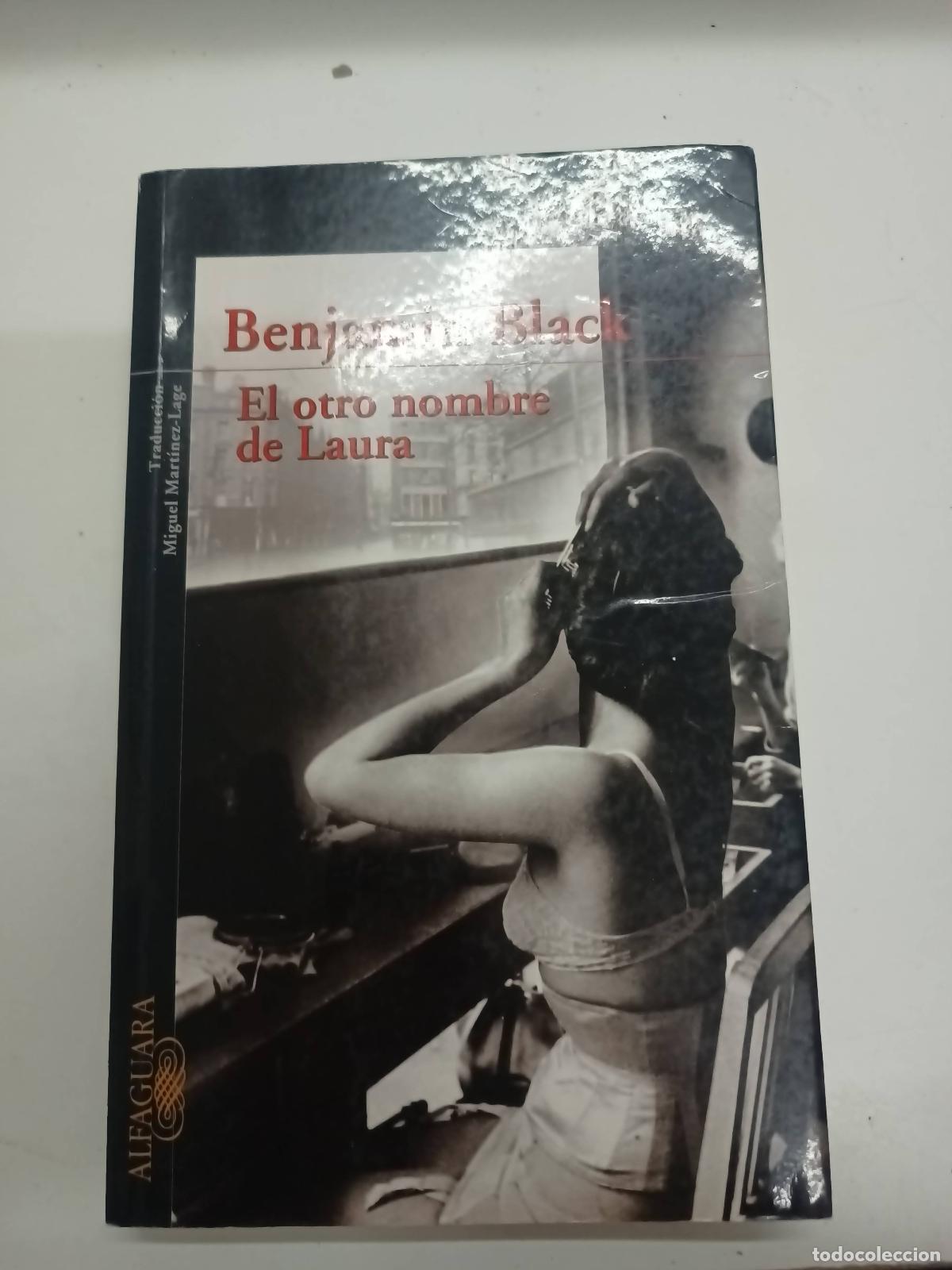 Libros: El Otro Nombre De Laura - Benjamin Black - Foto 1