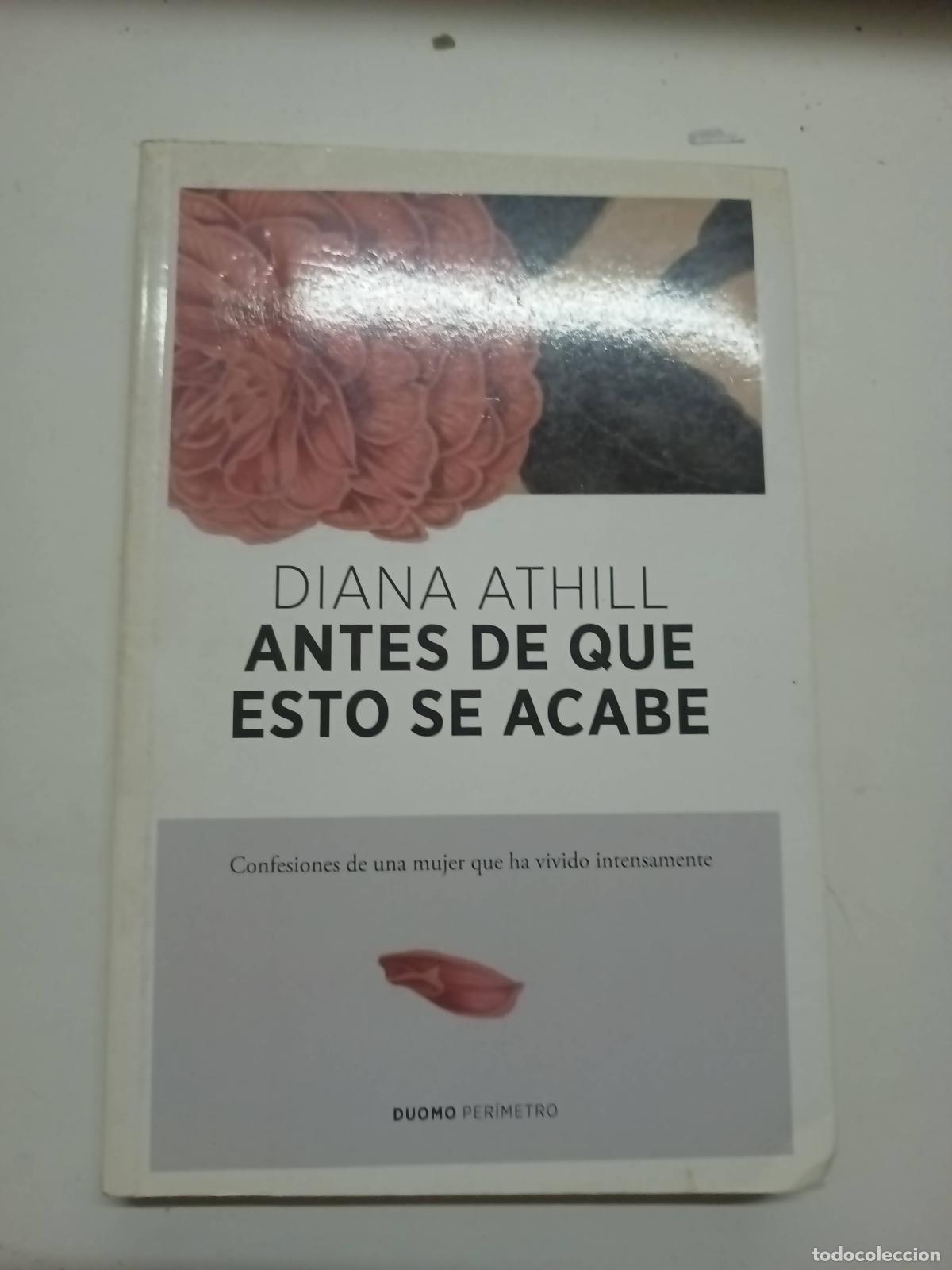 Libros: Antes de que esto se acabe - Diana Athill - Foto 1