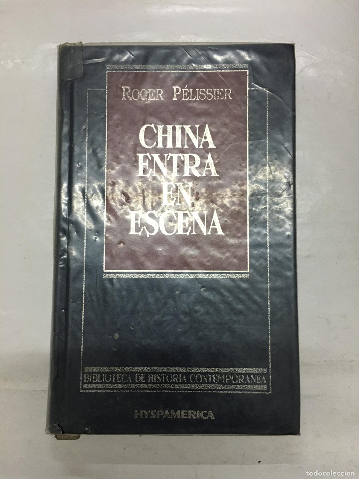 Libros: CHINA ENTRA EN ESCENA - PELISSIER, ROGER - Foto 1
