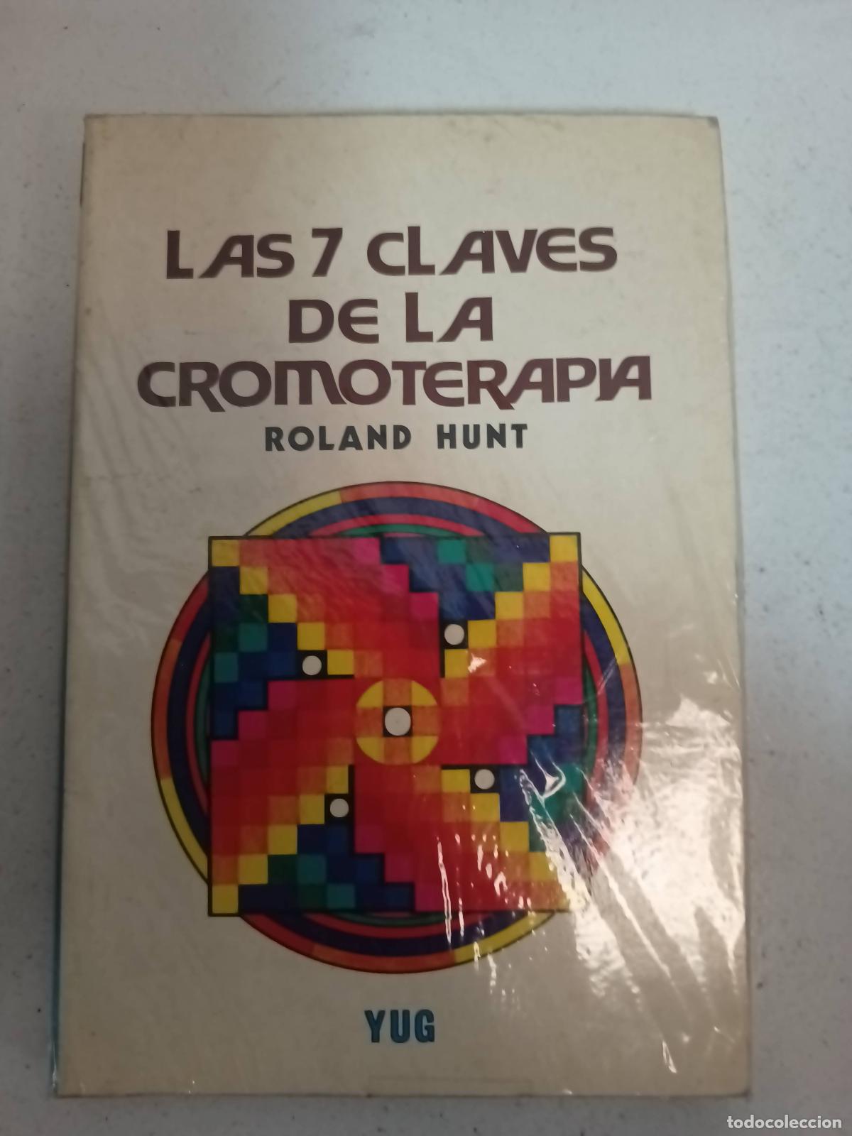 Libri di seconda mano: Las 7 claves de la cromoterapia - Roland Hunt