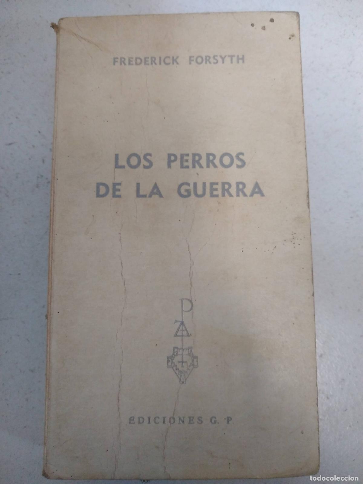 B&uuml;cher: Los perros de la Guerra - FORSYTH, Frederick