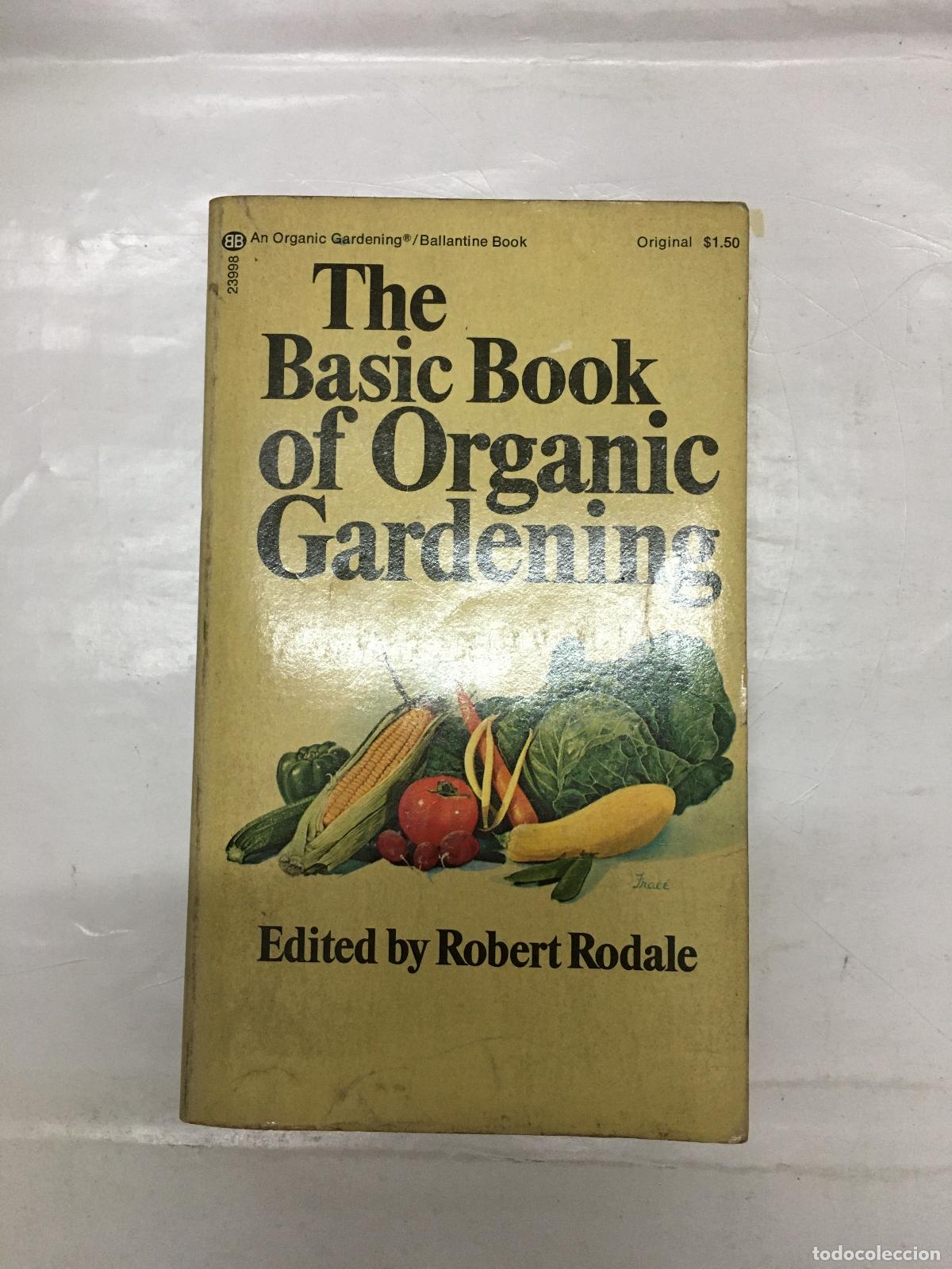 Libros: Basic Book of Organic Gardening - Edited By Robert Rodale - Foto 1