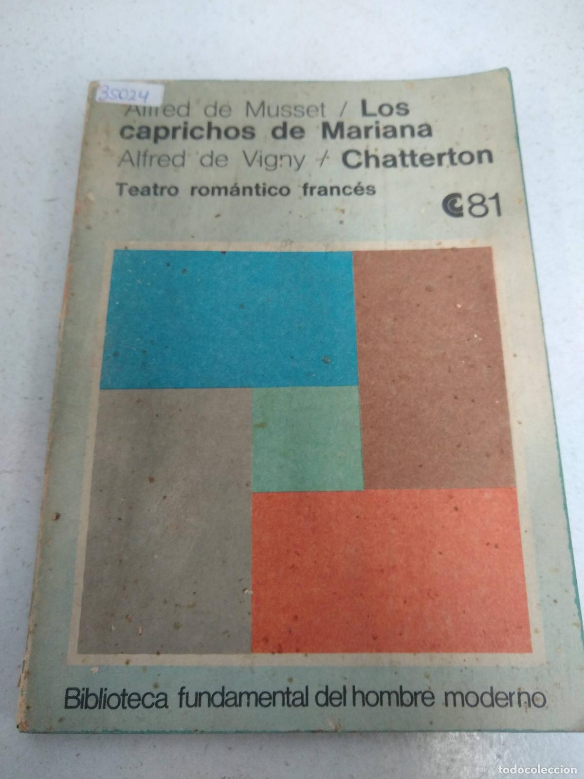 Libri di seconda mano: Los caprichos de Mariana. Chatterton. Teatro rom&aacute;ntico franc&eacute;s. Traducci&oacute;n V&iacute;ctor Goldstein - MUSSET