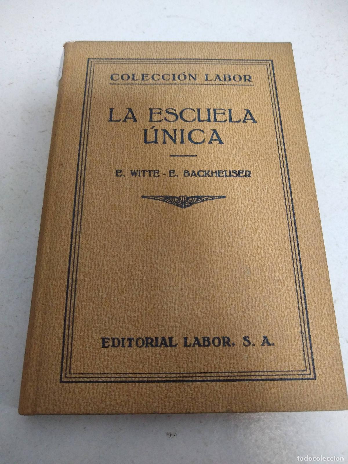 Libros: La escuela &uacute;nica - Witte Backheuser - Foto 1