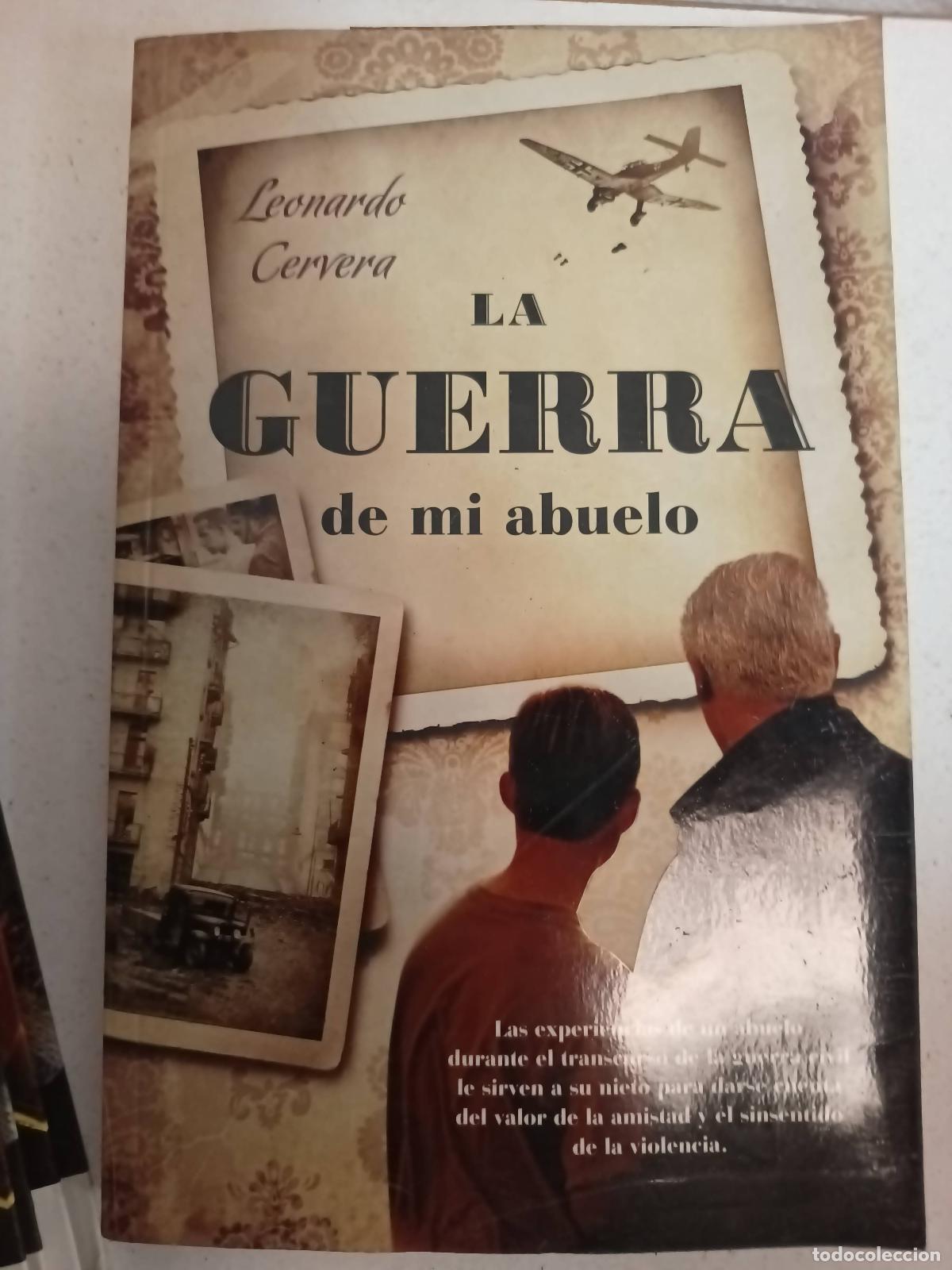 Libros: La guerra de mi abuelo - Leonardo Cervera - Foto 1