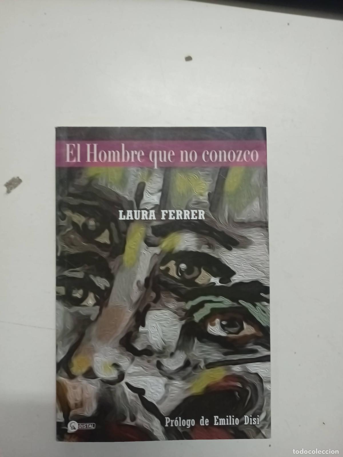 Libros: El hombre que no conozco - Laura Ferrer