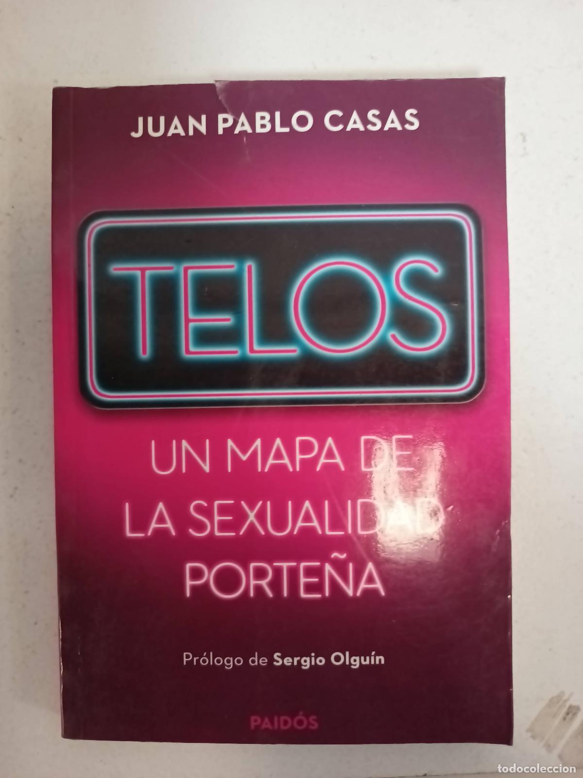 Libros: Telos. Un mapa de la sexualidad Porte&ntilde;a - Juan Pablo Casas