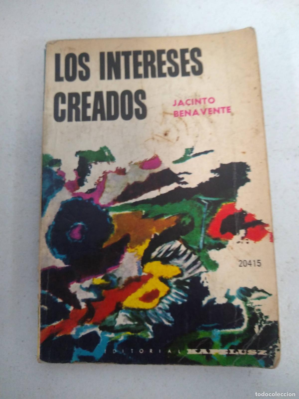 Libros: Los intereses creados - Jacinto Benavente - Foto 1