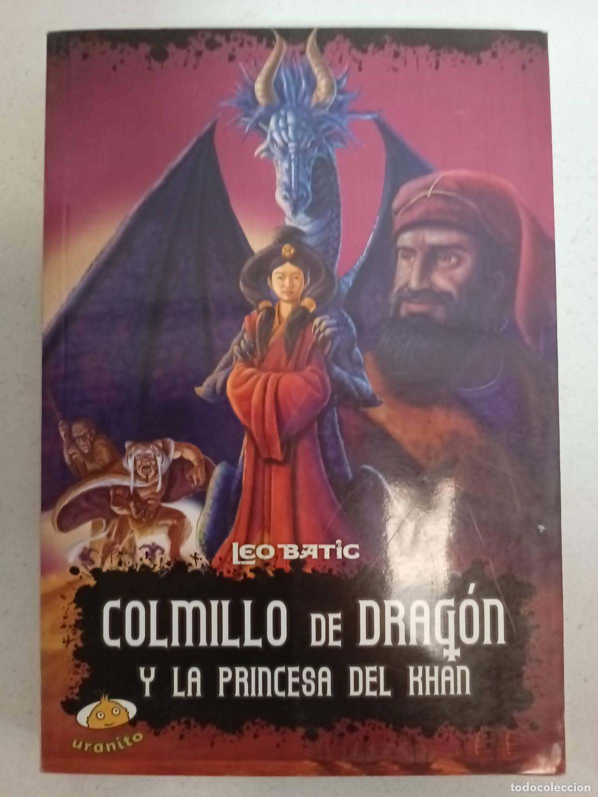 Libros: Colmillo de dragon y la princesa del Khan - Leo Batic - Foto 1