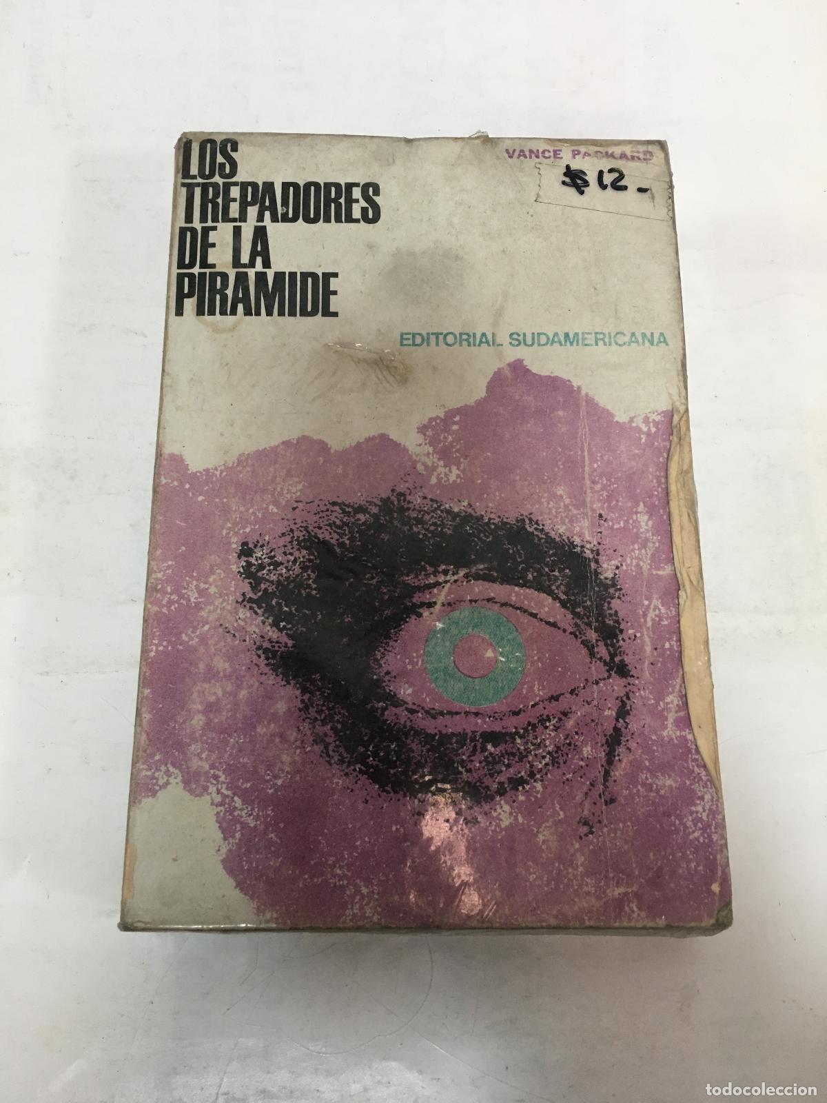 Libros: Los trepadores de la piramide - Vence Packard - Foto 1