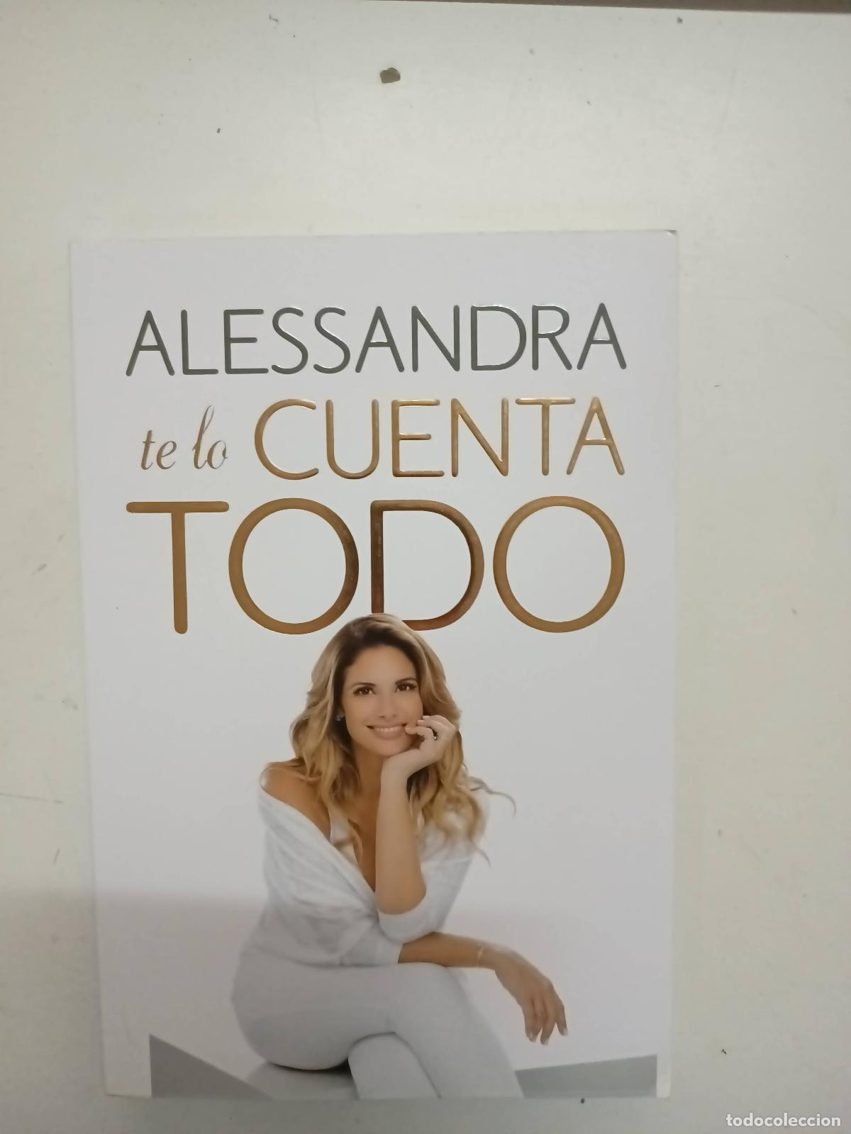 Libros: Alessandra Te Lo Cuenta Todo - Alessandra Rampolla - Foto 1