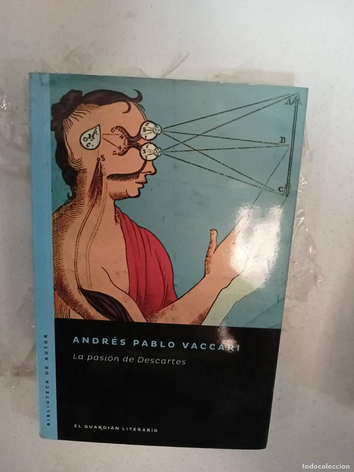 Libros: La Pasion De Descartes - Andr&eacute;s Pablo Vaccari