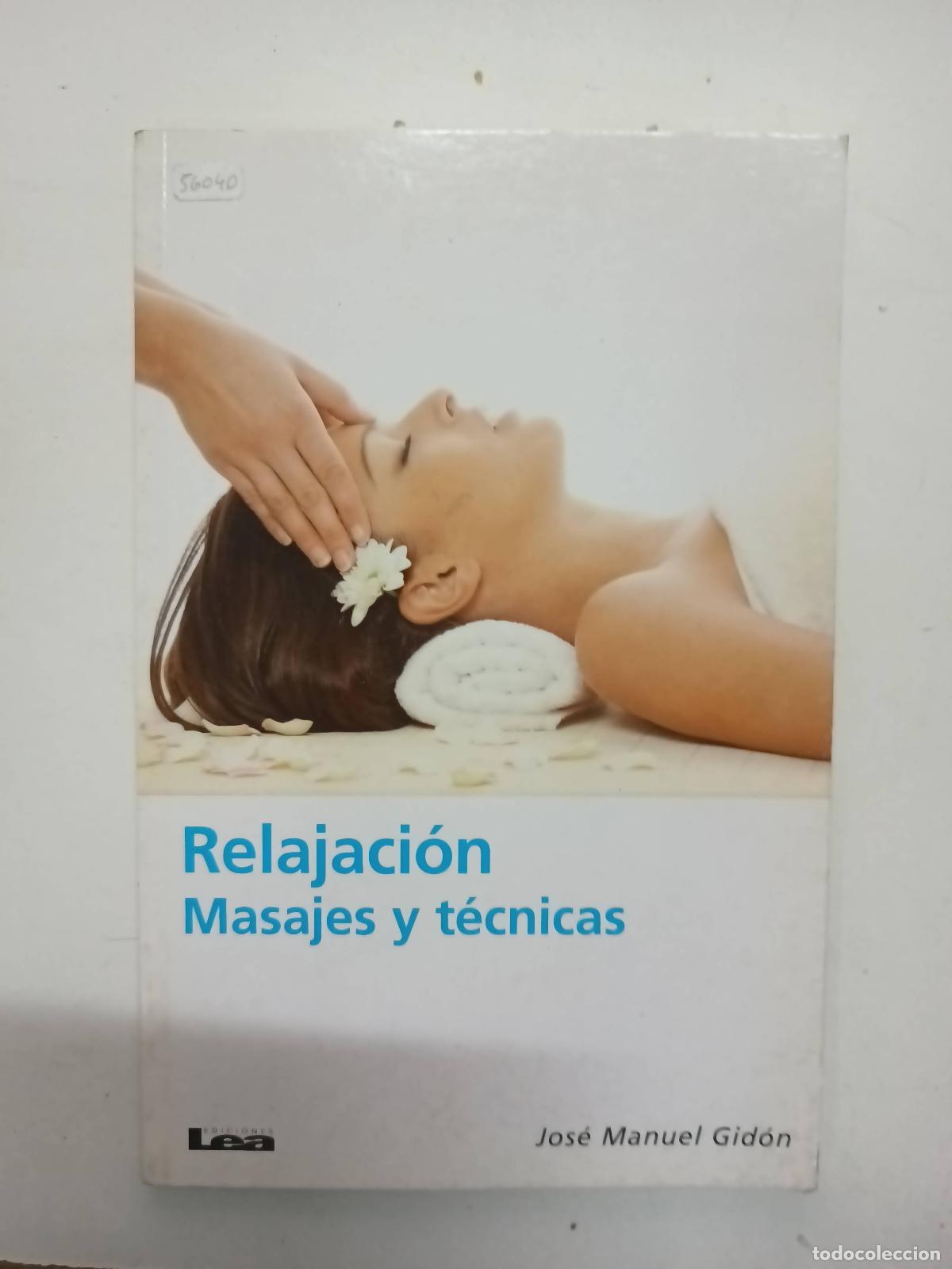 B&uuml;cher: Relajaci&oacute;n. Masajes y t&eacute;cnicas - Jos&eacute; Manuel Gid&oacute;n