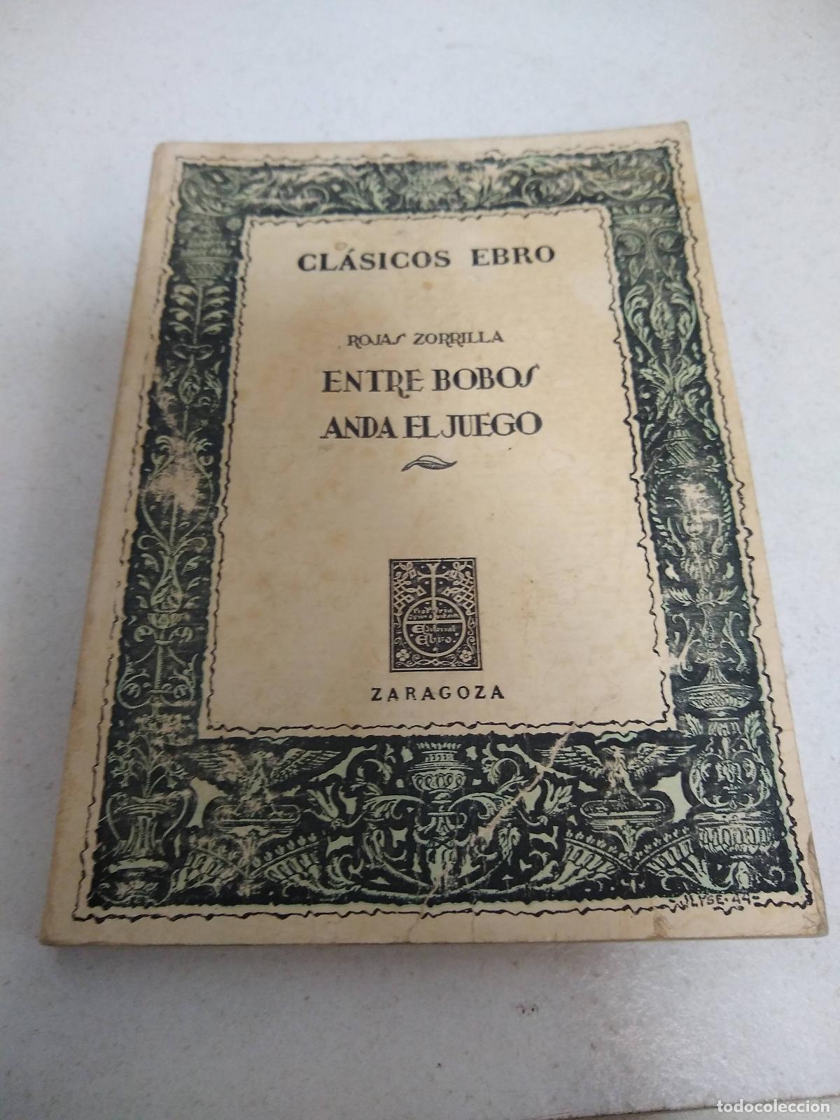 Libros: Entre bobos anda el juego - Rojas Zorrilla - Foto 1