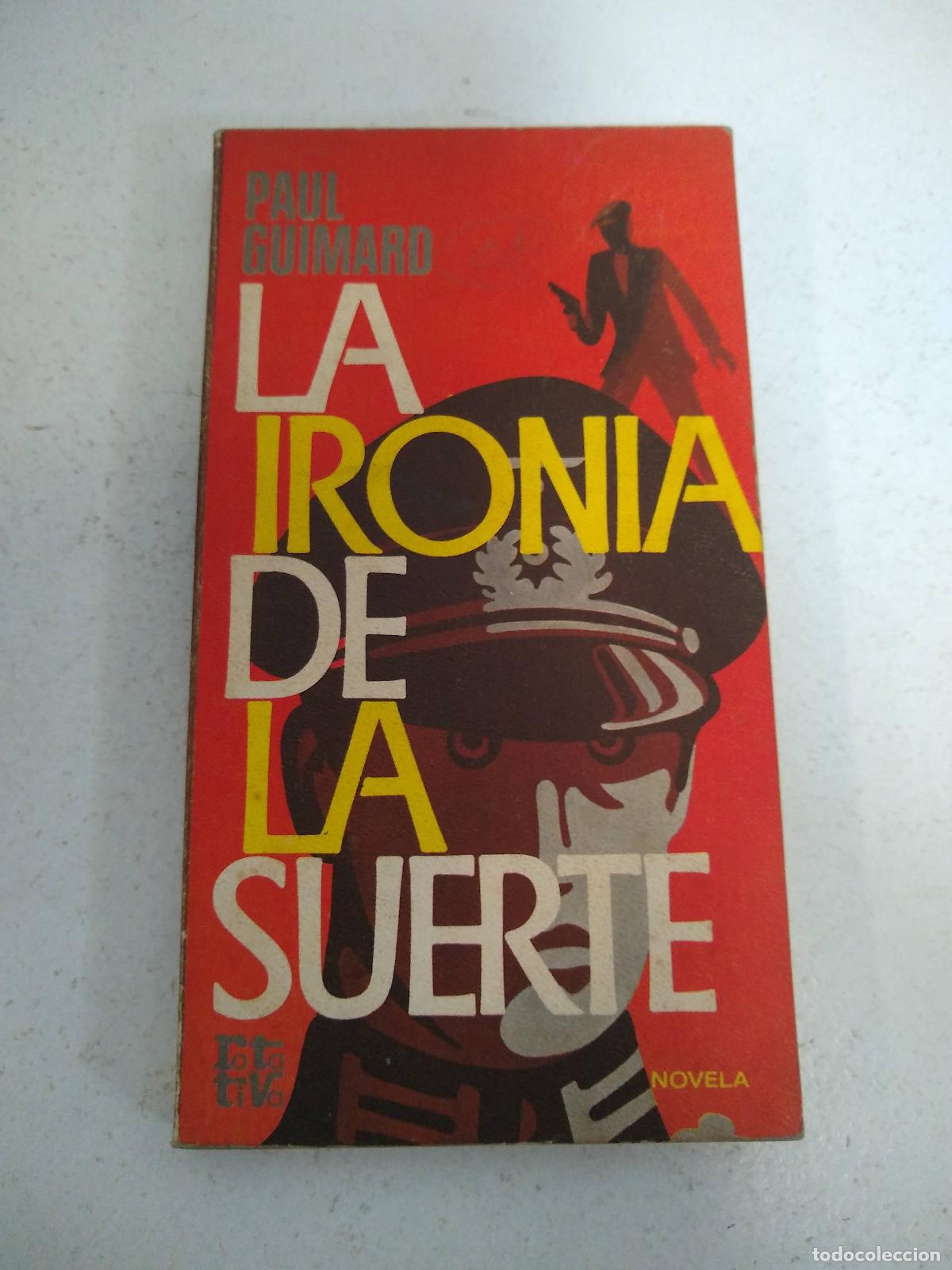 B&uuml;cher: LA IRONIA DE LA SUERTE. - GUIMARD, PAUL.