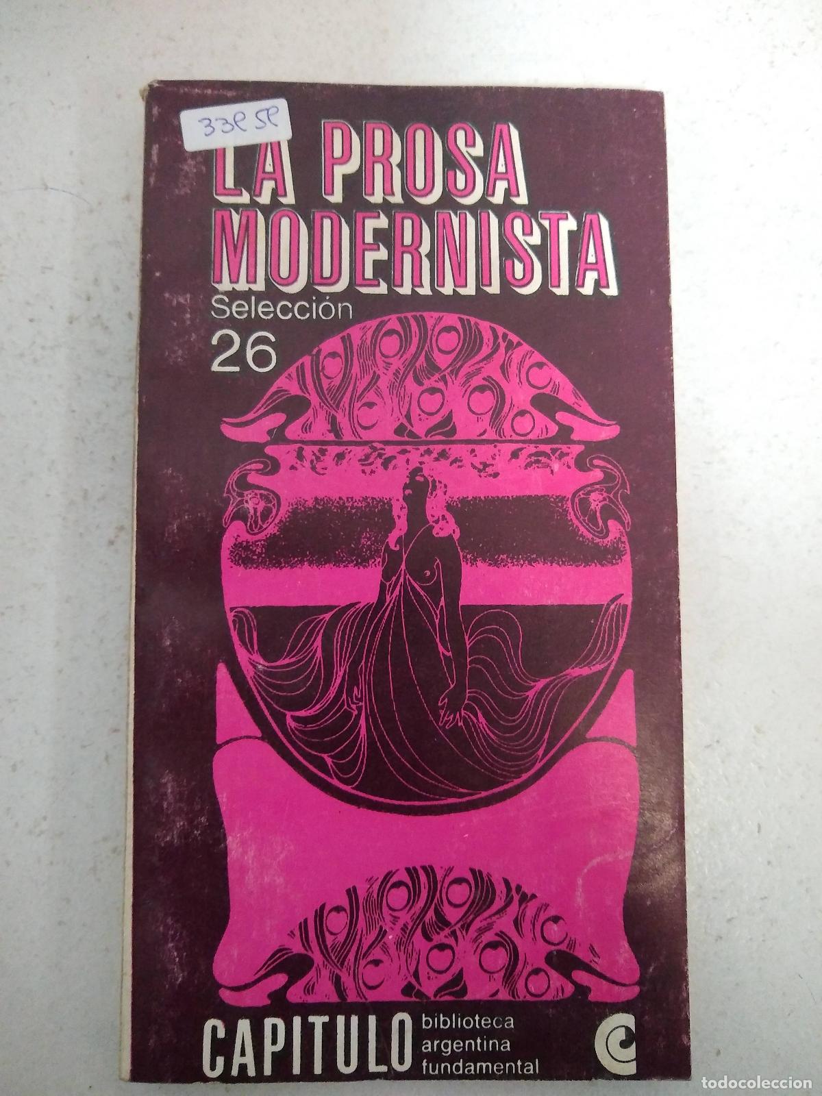 Libros: LA PROSA MODERNISTA. ANTOLOGIA. CAPITULO N&ordm; 26. - ARA, Guillermo (Selecci&oacute;n por)