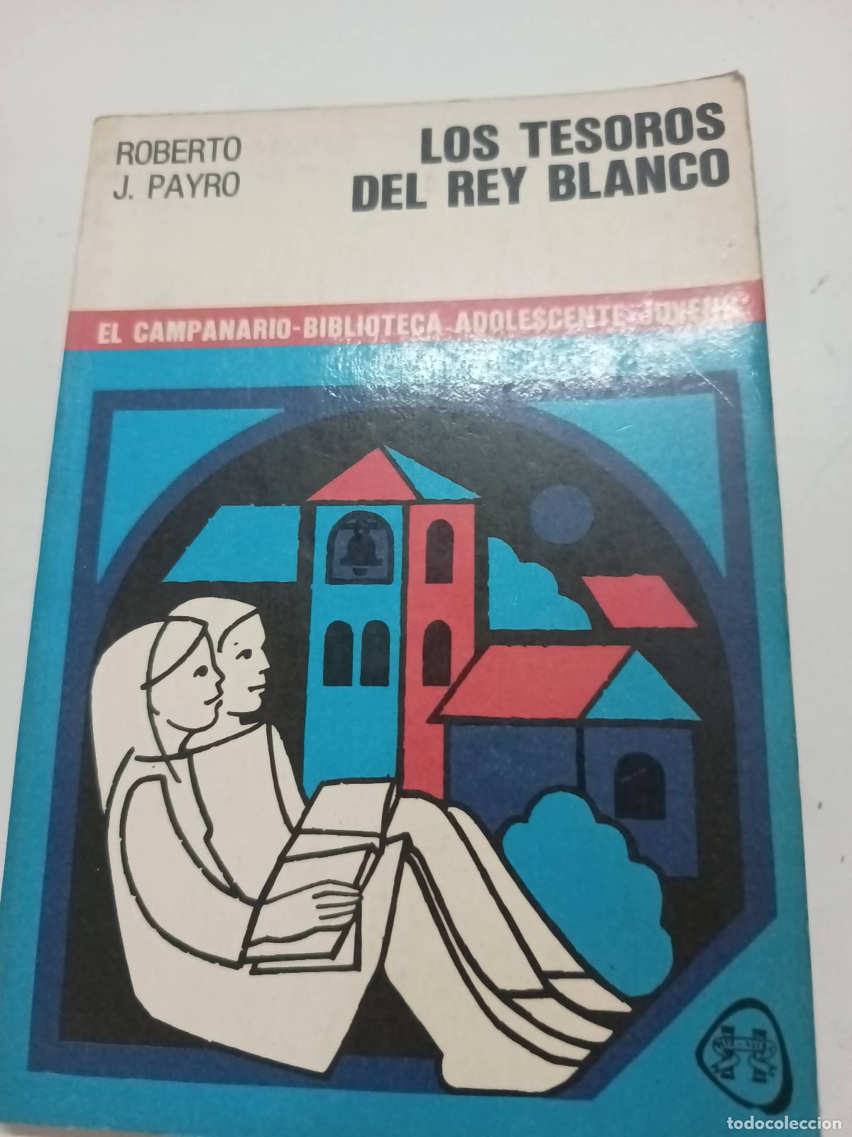 Libros: Los tesoros del rey blanco - Roberto Payro - Foto 1