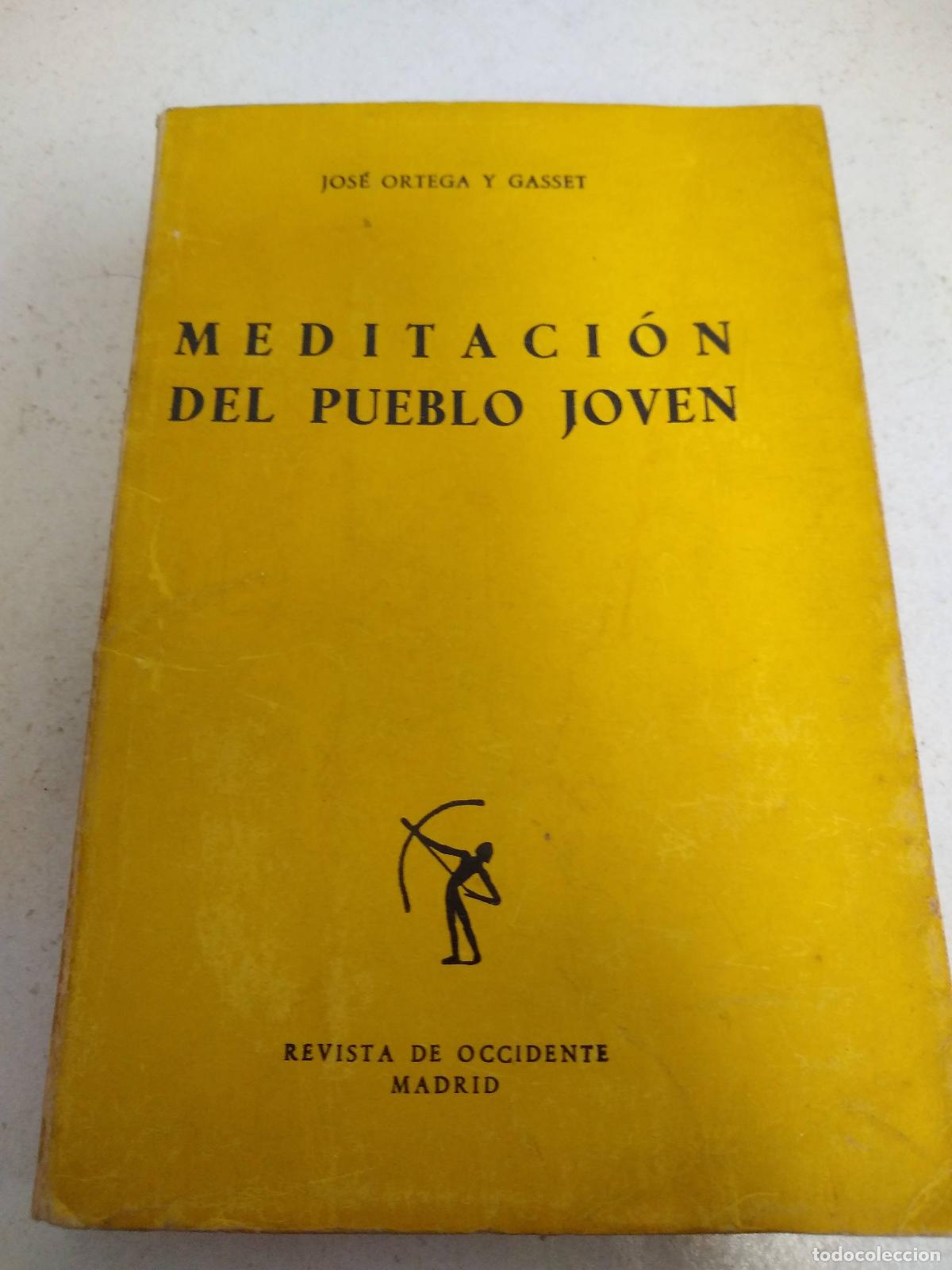 Libros: MEDITACION DEL PUEBLO JOVEN - ORTEGA Y GASSET (Jos&eacute;)
