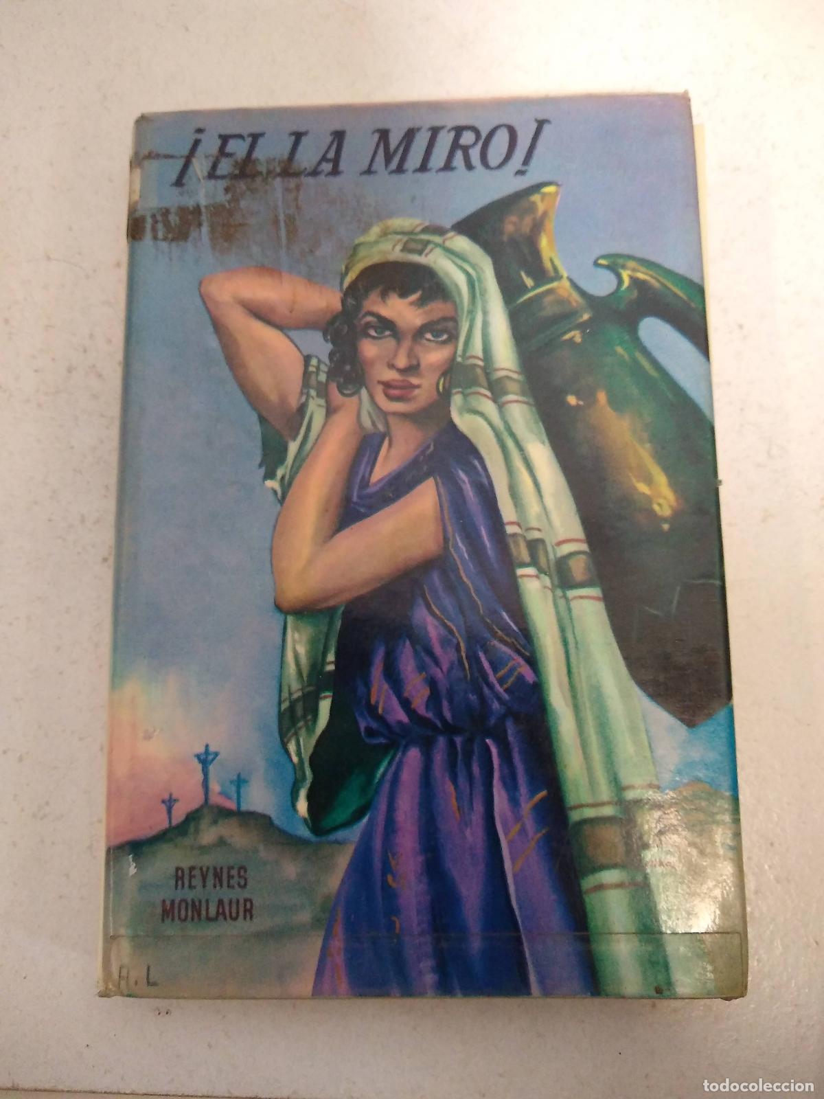 Libri di seconda mano: El la miro - Reynes Monlaur