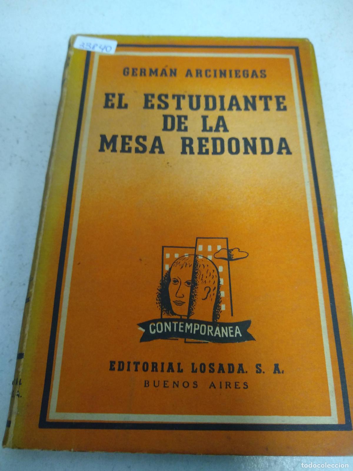 Libros: El Estudiante de la Mesa Redonda - Arciniegas, German - Foto 1