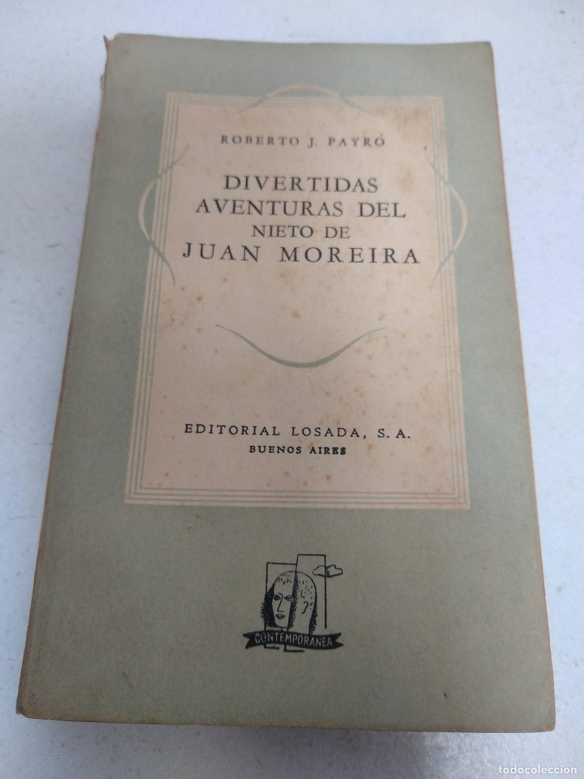 Libros: Divertidas aventuras del nieto de Juan Moreira. - Payr&oacute;, Roberto J. [Argentina, 1867-1928]