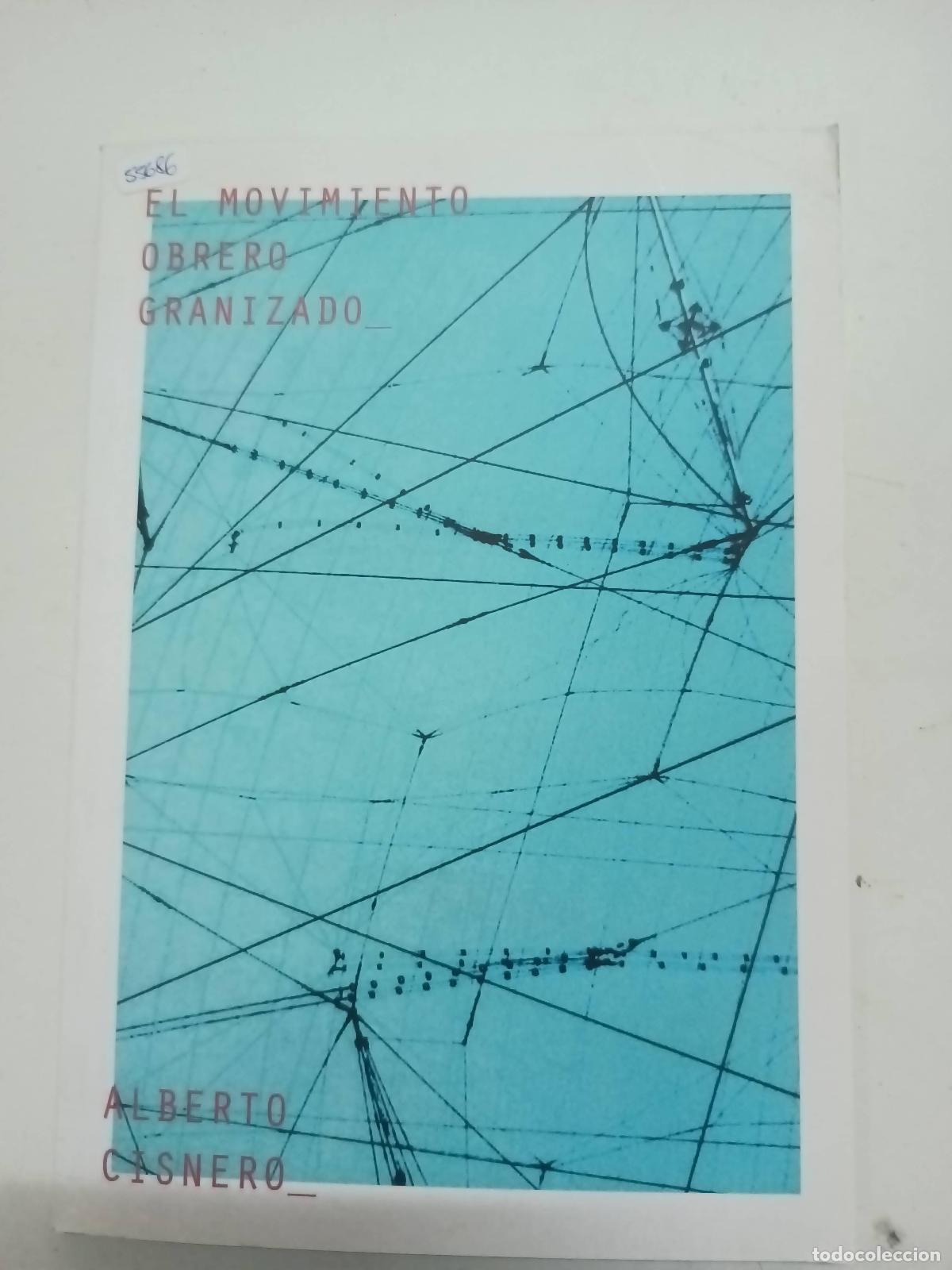 Libros: El movimiento obrero granizado - Alberto Cisnero - Foto 1