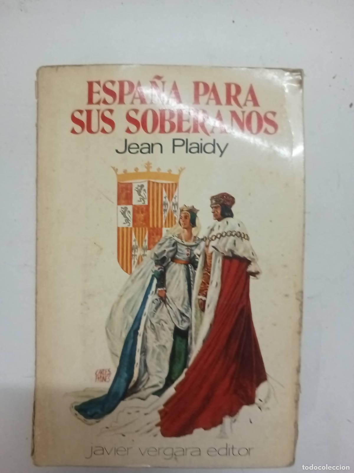 Libros: Espa&ntilde;a Para Sus Soberanos - Jean Plaidy - Foto 1