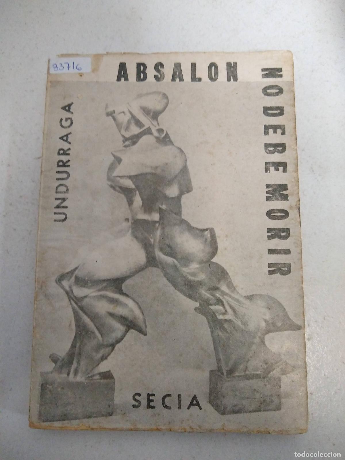 B&uuml;cher: ABSALON NO DEBE MORIR - Antonio de Undurraga