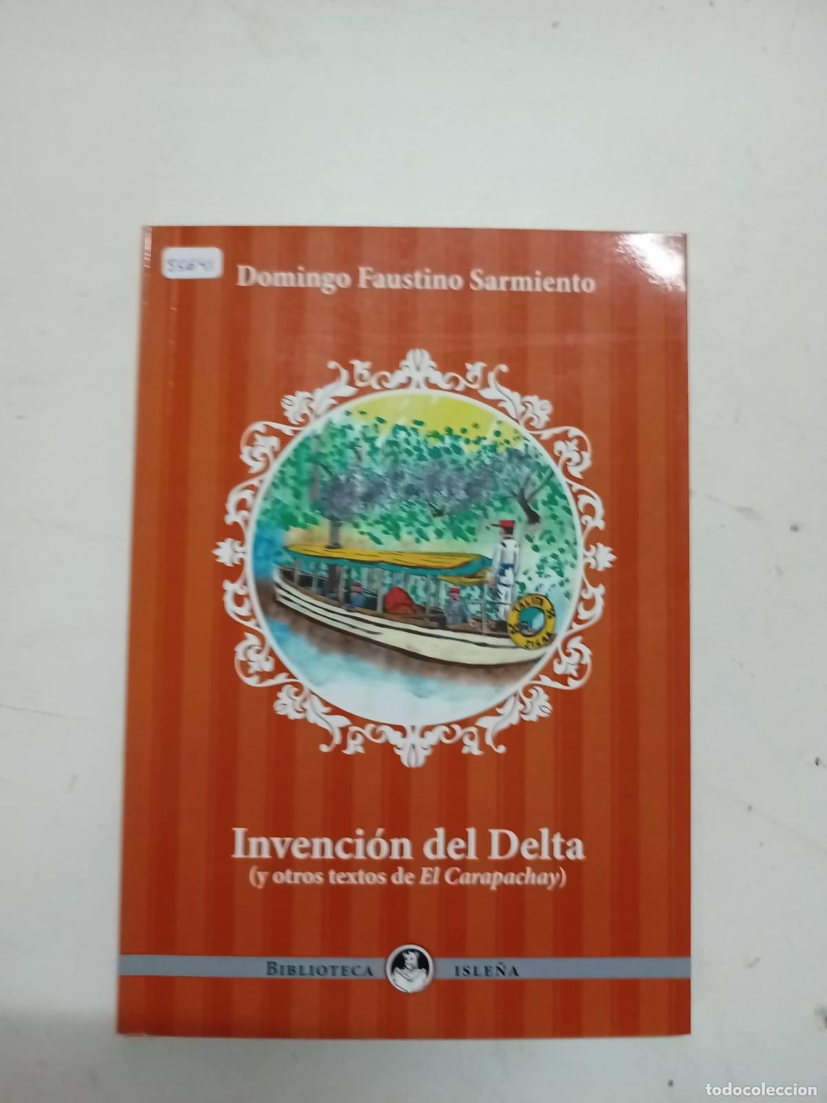 Libros: Invencion Del Delta - Domingo Faustino Sarmiento - Foto 1