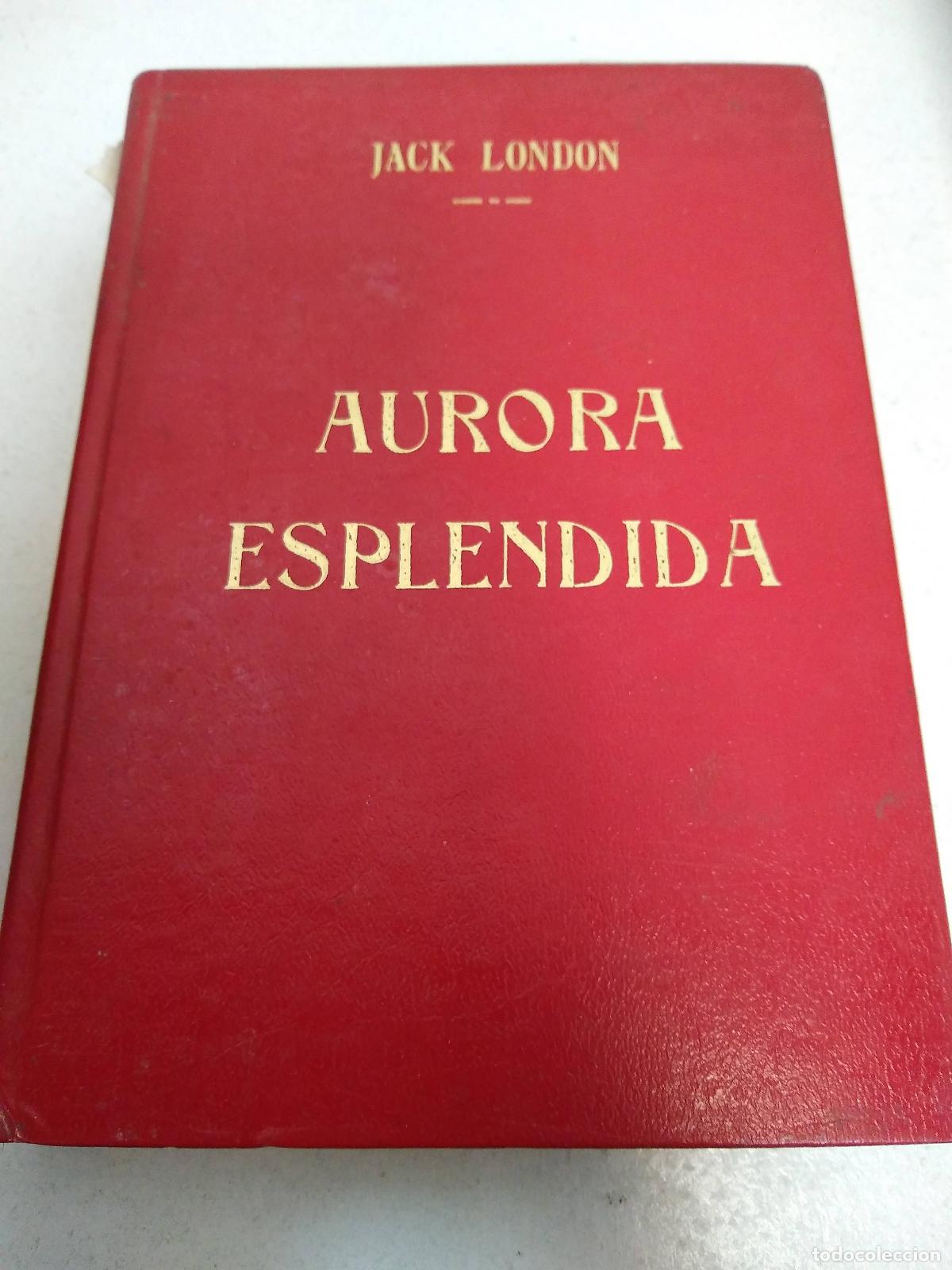 Libros: Aurora Esplendida - London, Jack - Foto 1