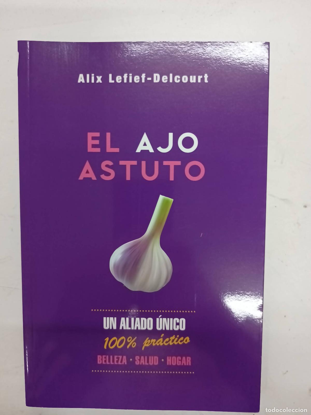 Libri di seconda mano: El ajo astuto - Alix Lefief