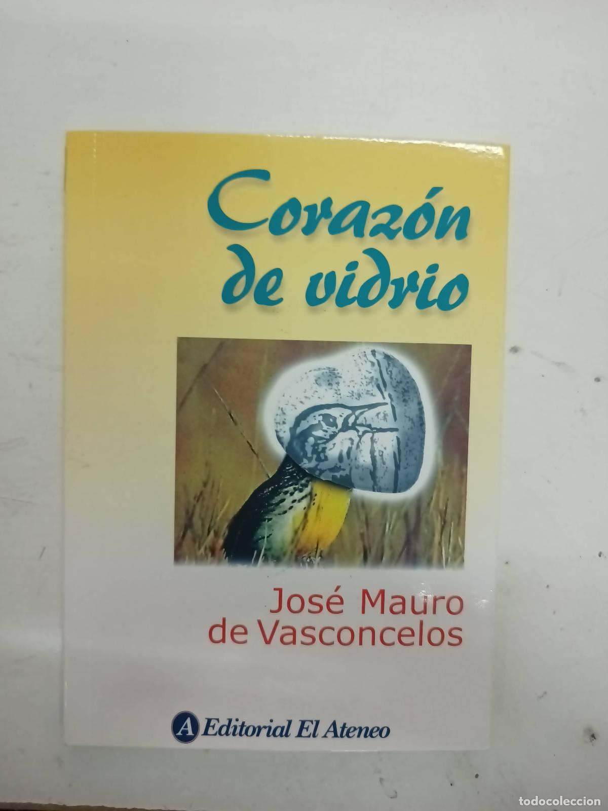Libros: Corazon de vidrio - Jos&eacute; Mauro de Vasconcelos - Foto 1