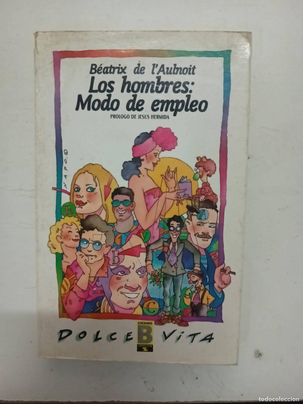 Libros: Los hombres: modo de empleo - Beatrix de L&acute;alunoit - Foto 1