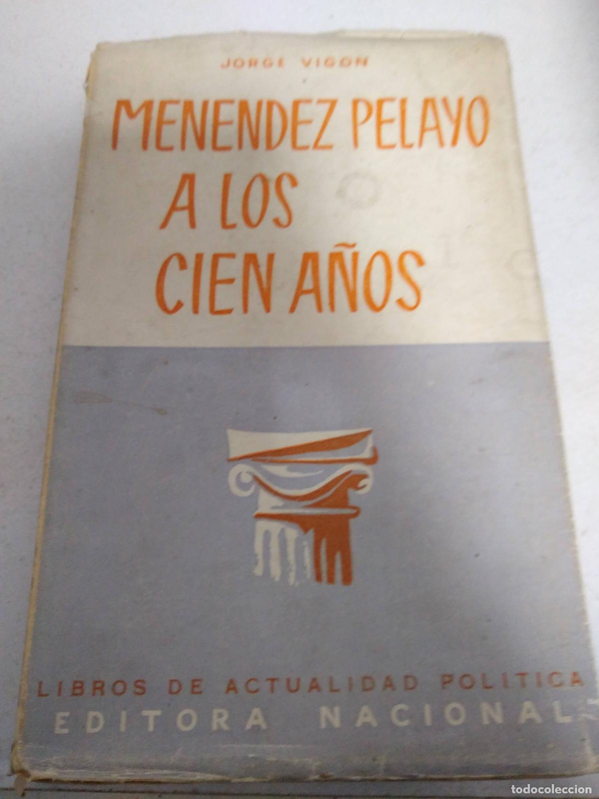 Livros em segunda m&atilde;o: MEN&Eacute;NDEZ PELAYO A LOS CIEN A&Ntilde;OS - VIGON, Jorge