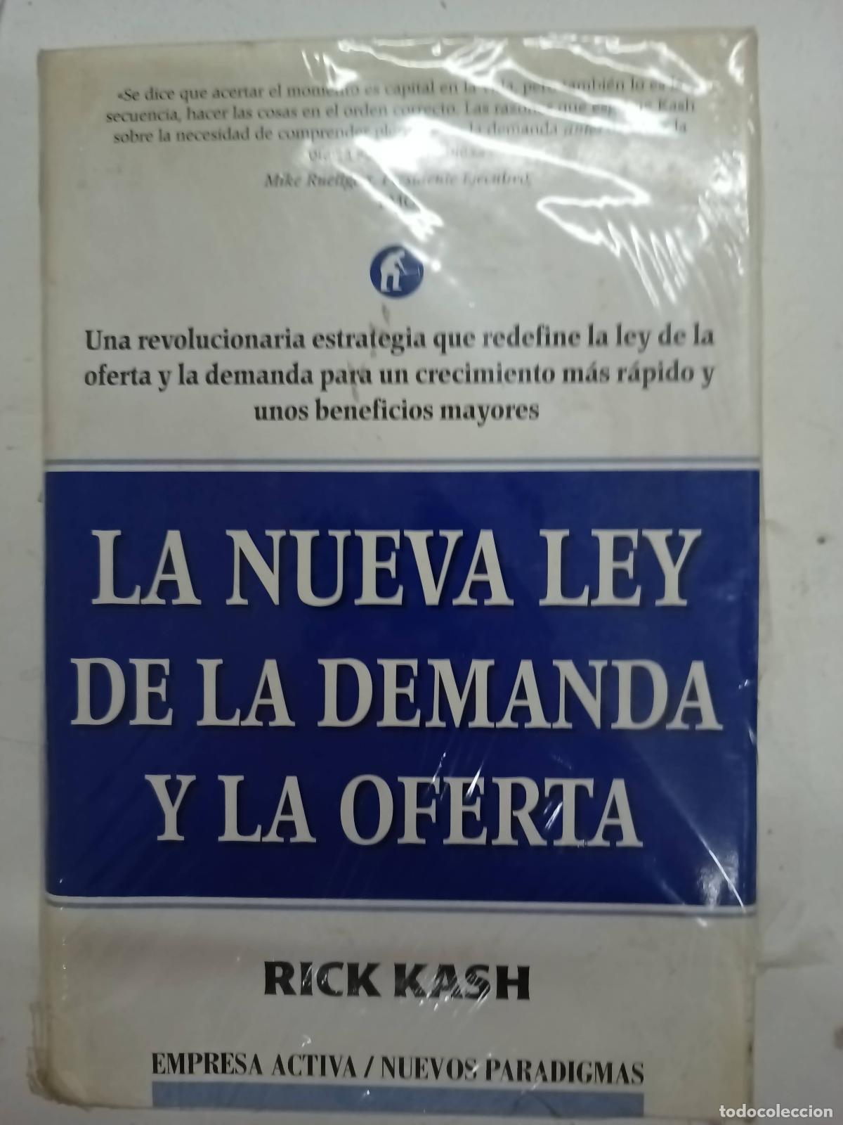 Libros: La nueva Ley de la demanda y la oferta - Rick Kash - Foto 1