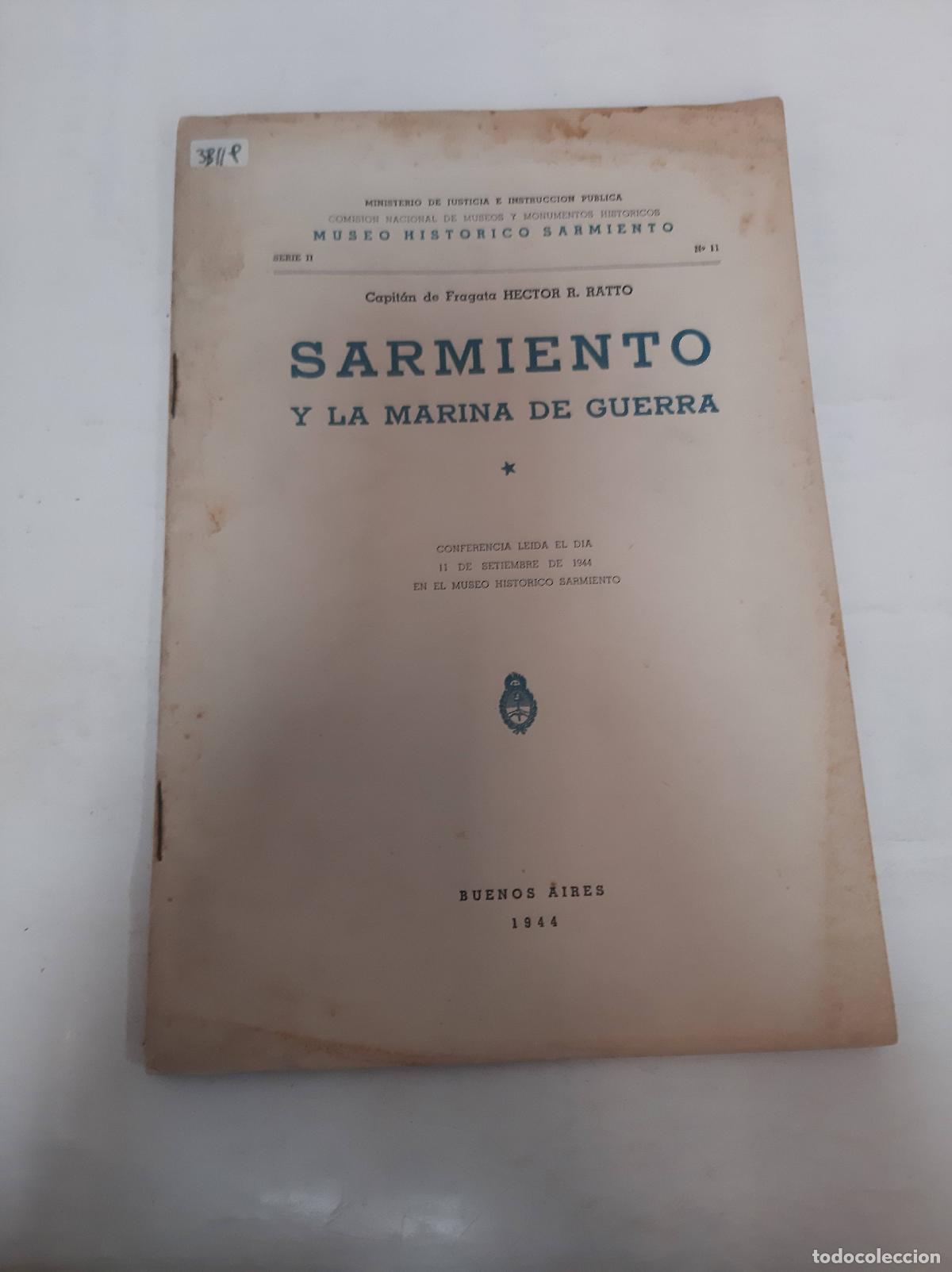 Livres: SARMIENTO Y LA MARINA DE GUERRA. Conferencia le&iacute;da el d&iacute;a 11 de setiembre de 1944 en el Museo Hist&oacute;r