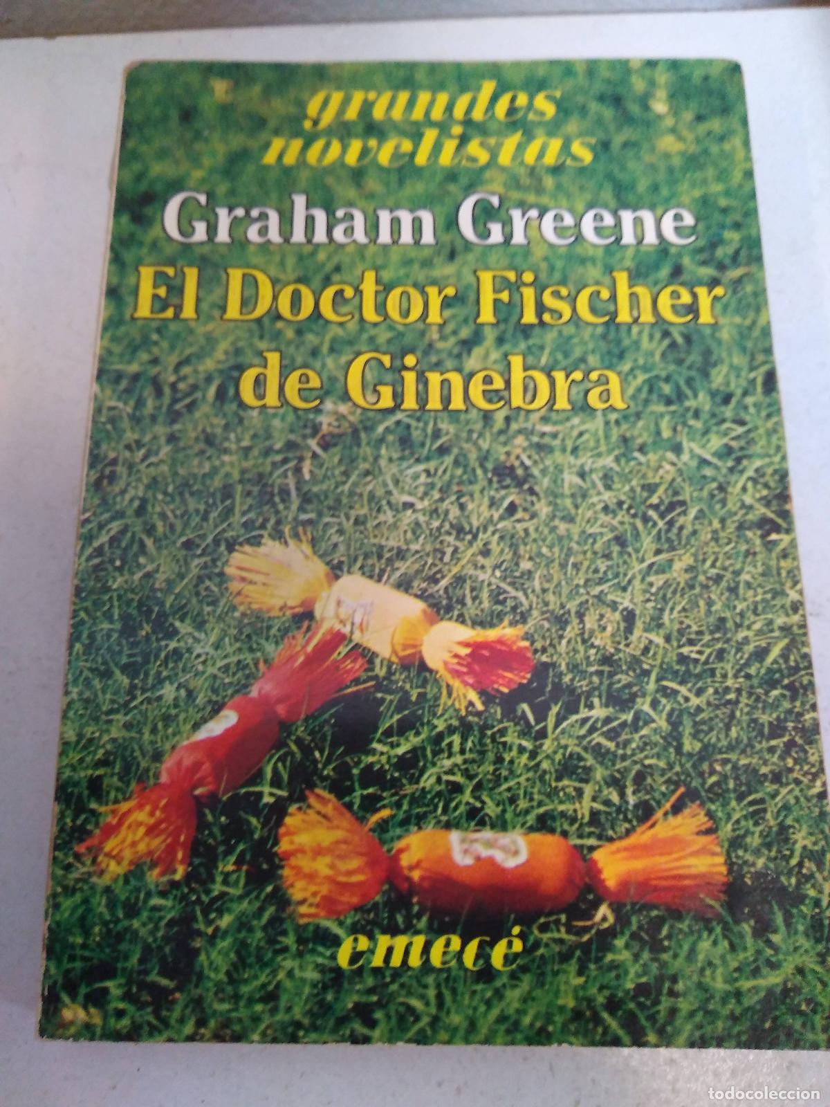 Libros: El doctor Fischer de Ginebra - Greene, Graham