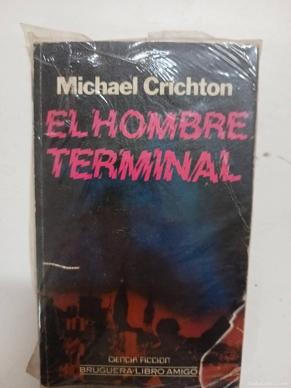 Libros: El hombre terminal - Michael Crichton - Foto 1