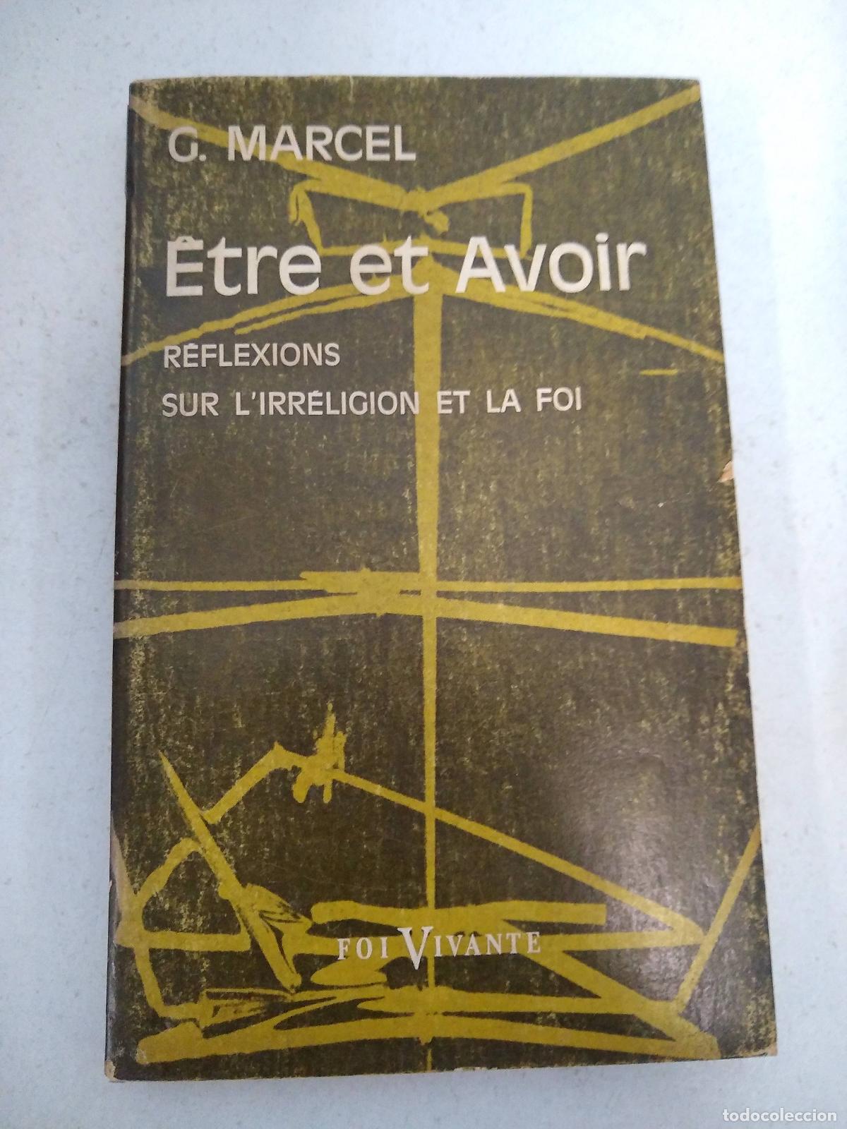 B&uuml;cher: Etre et avoir - G. Marcel
